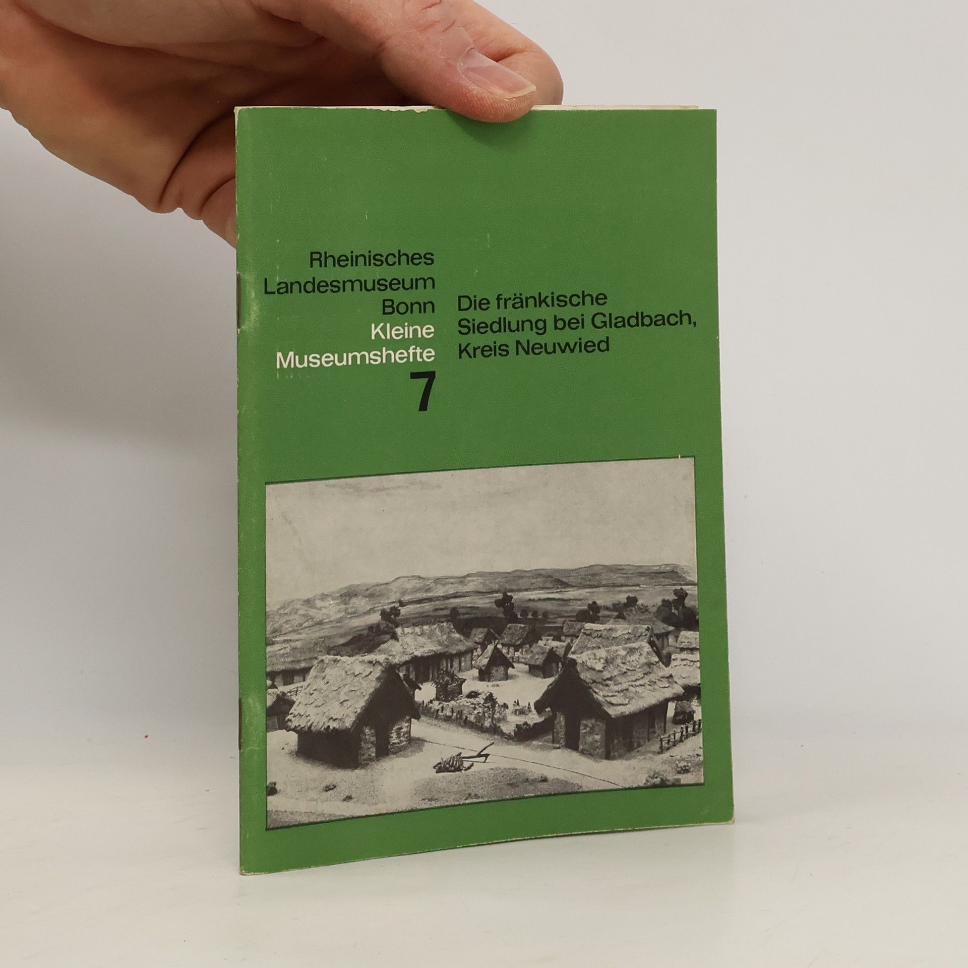 Die fränkische Siedlung bei Gladbach, Kreis Neuwied