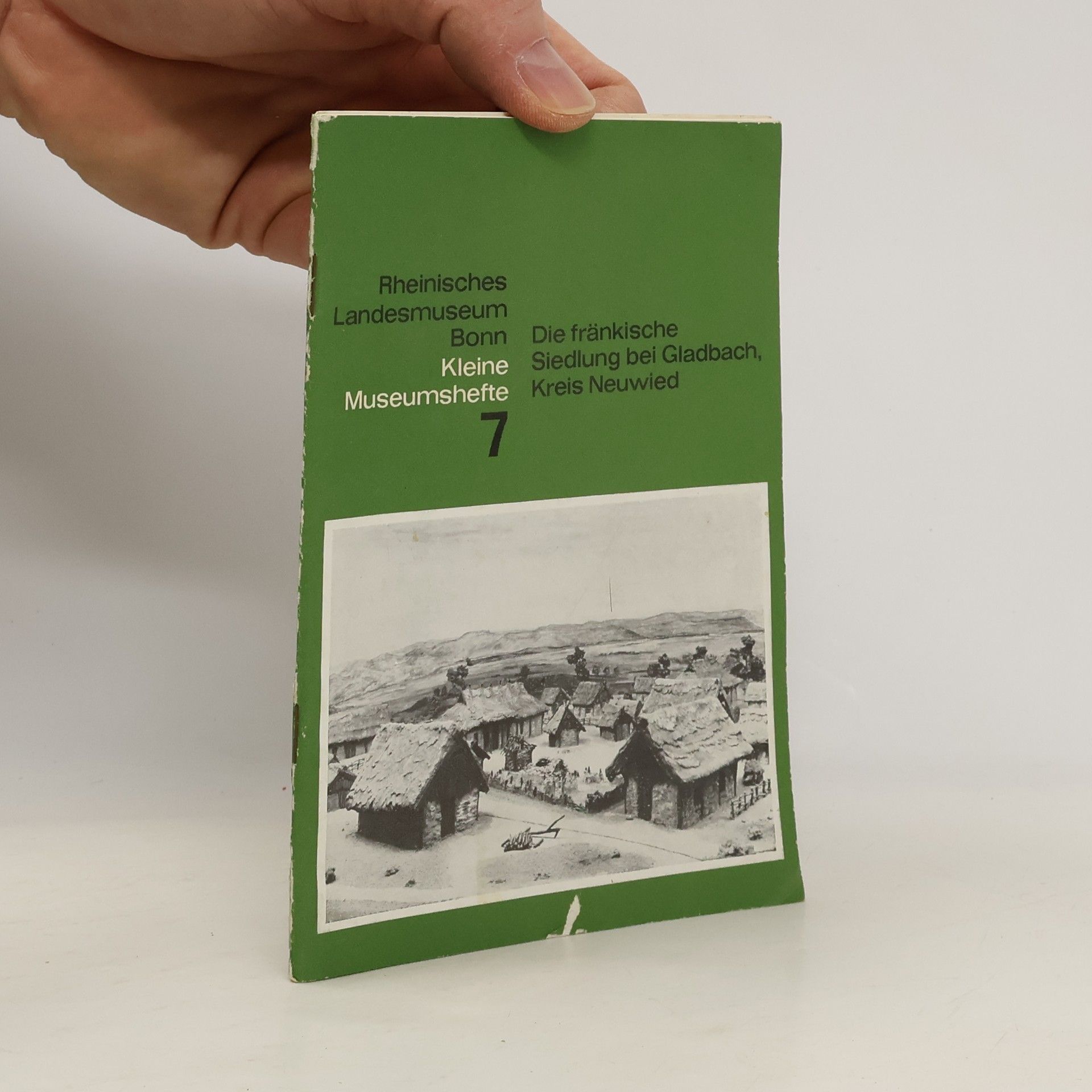 Walter Sage Die fränkische Siedlung bei Gladbach, Kreis Neuwied 7