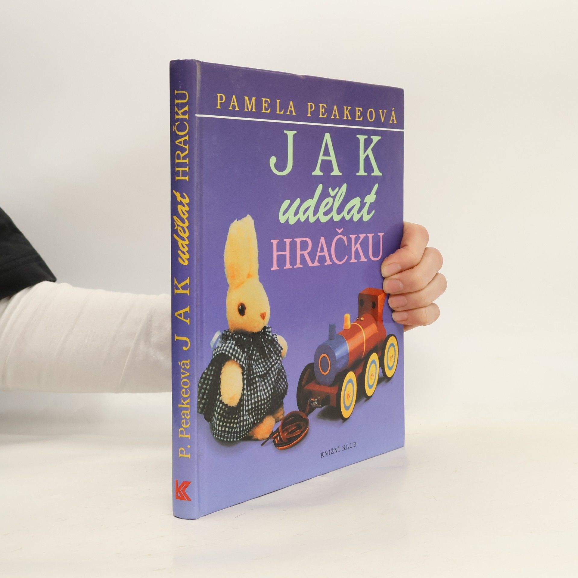 Pamela Peake Jak udělat hračku