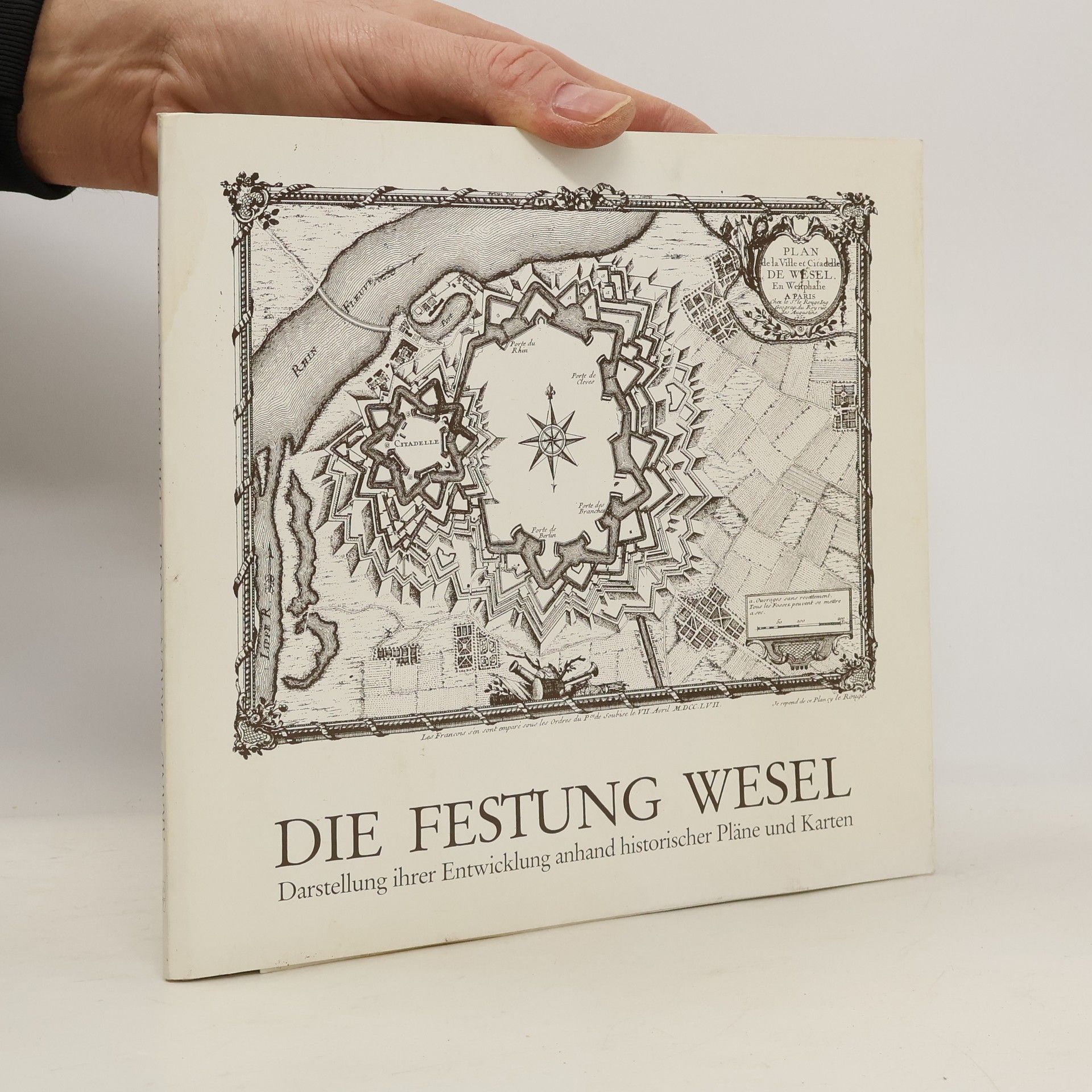 Werner Arand Weseler Museumsschriften - 3: Die Festung Wesel