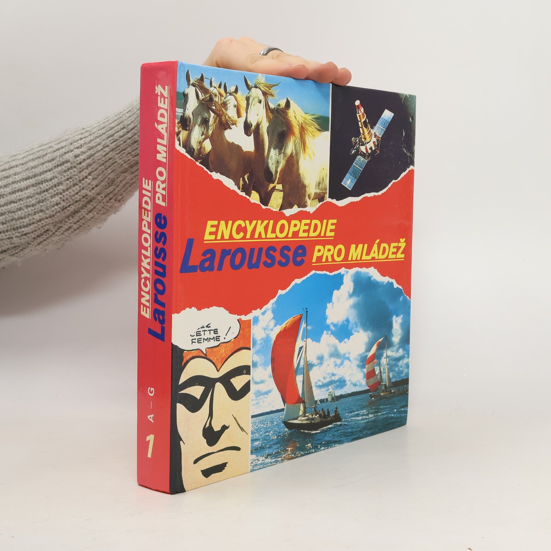 Collectif d'auteurs Encyklopedie Larousse pro mládež. Díl 1., A - G