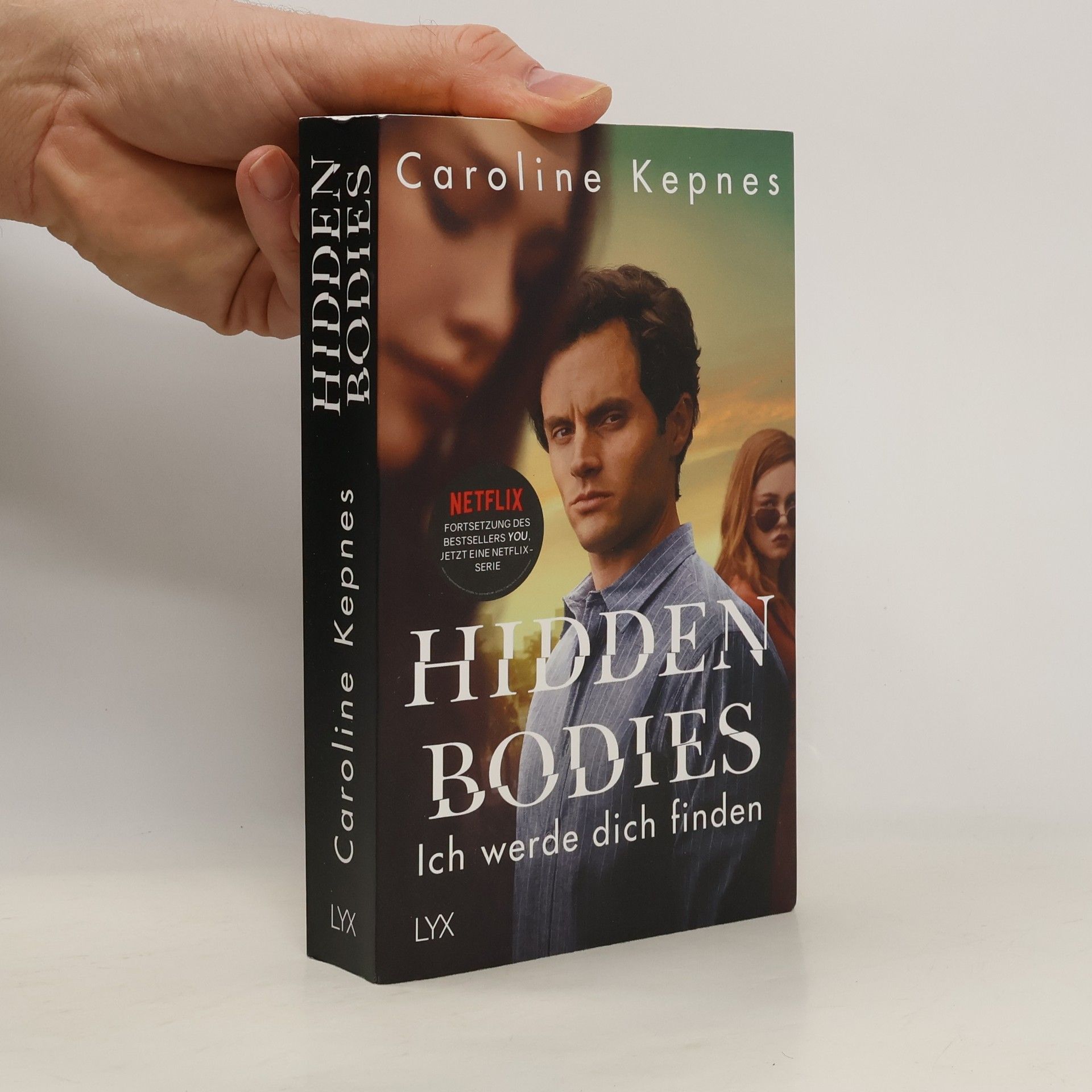 Caroline Kepnes Hidden Bodies - Ich werde dich finden