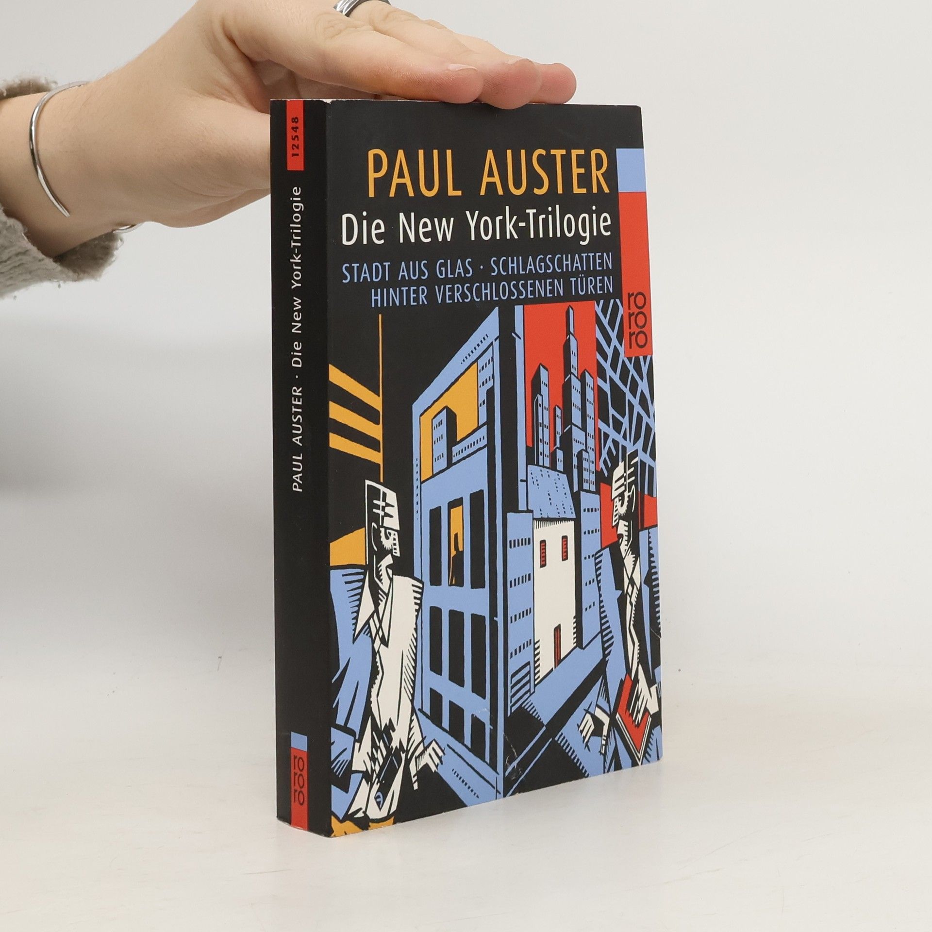 Paul Auster Die New York-Trilogie: Stadt aus Glas. Schlagschatten. Hinter verschlossenen Türen