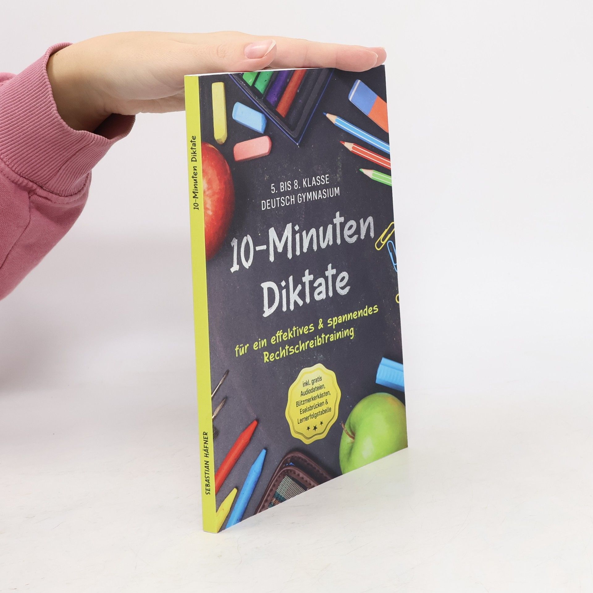 10-Minuten Diktate für ein effektives & spannendes Rechtschreibtraining | 5. bis 8. Klasse Deutsch Gymnasium | inkl. gratis Audiodateien, Blitzmerkerkästen, Eselsbrücken & Lernerfolgstabelle
