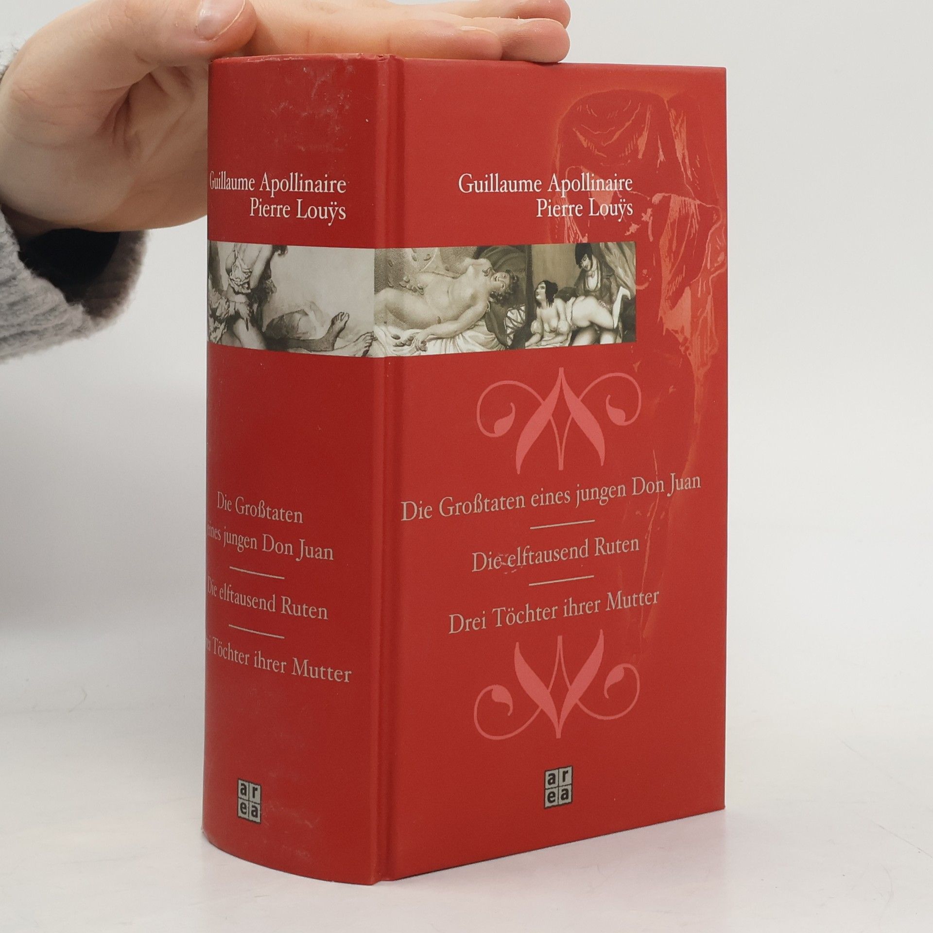 Pierre Louÿs Die Grosstaten eines jungen Don Juan. Die elftausend Ruten. Drei Töchter ihrer Mutter