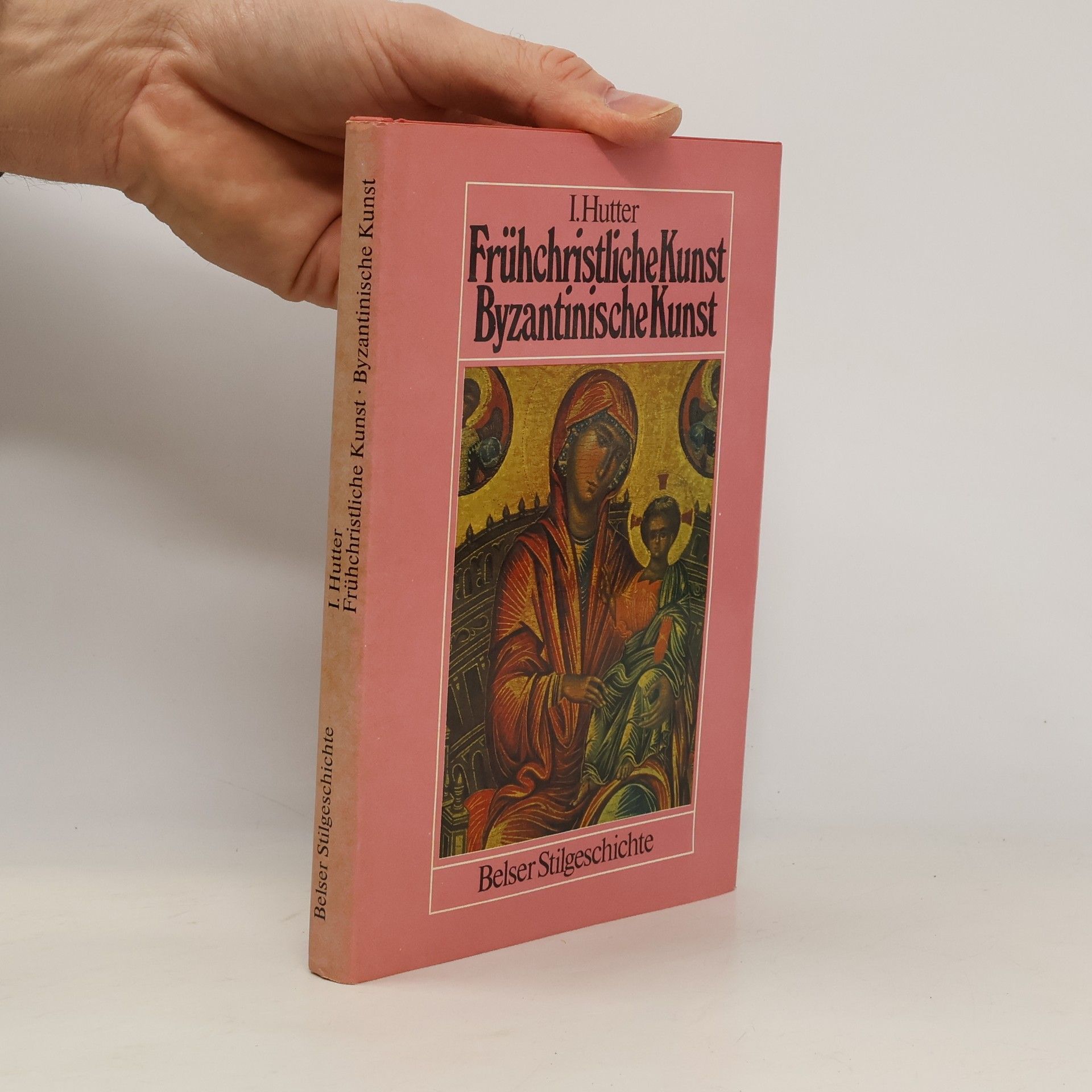 Irmgard Hutter Frühchristliche Kunst, Byzantinische Kunst