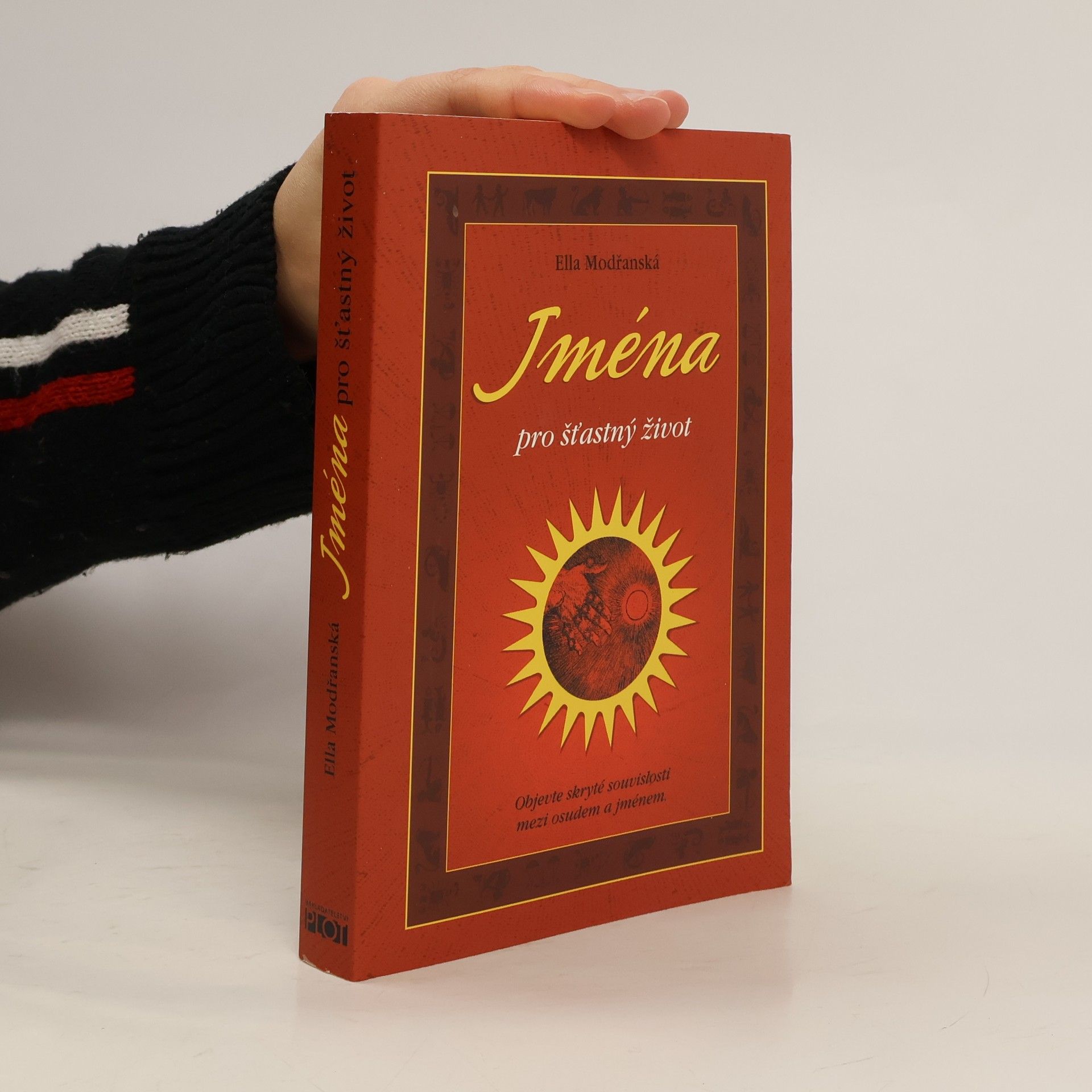 Jména pro šťastný život : objevte skryté souvislosti mezi osudem a jménem