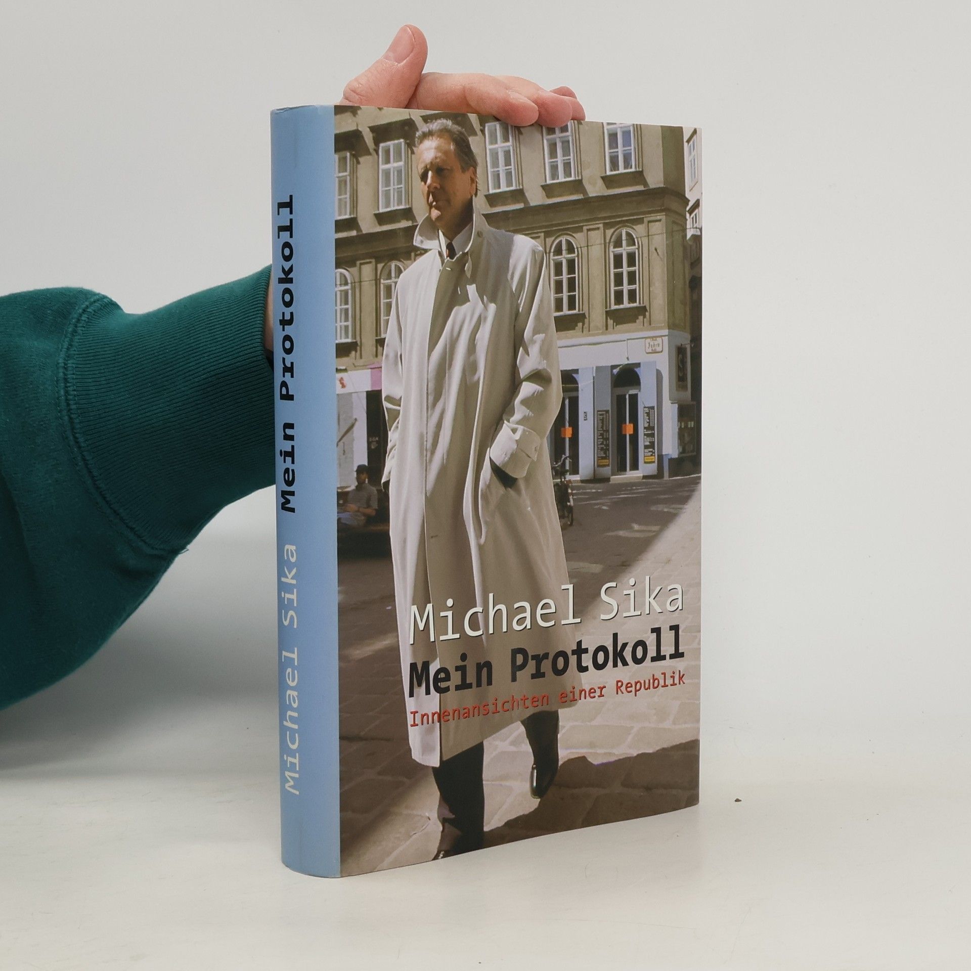 Mein Protokoll : Innenansichten einer Republik