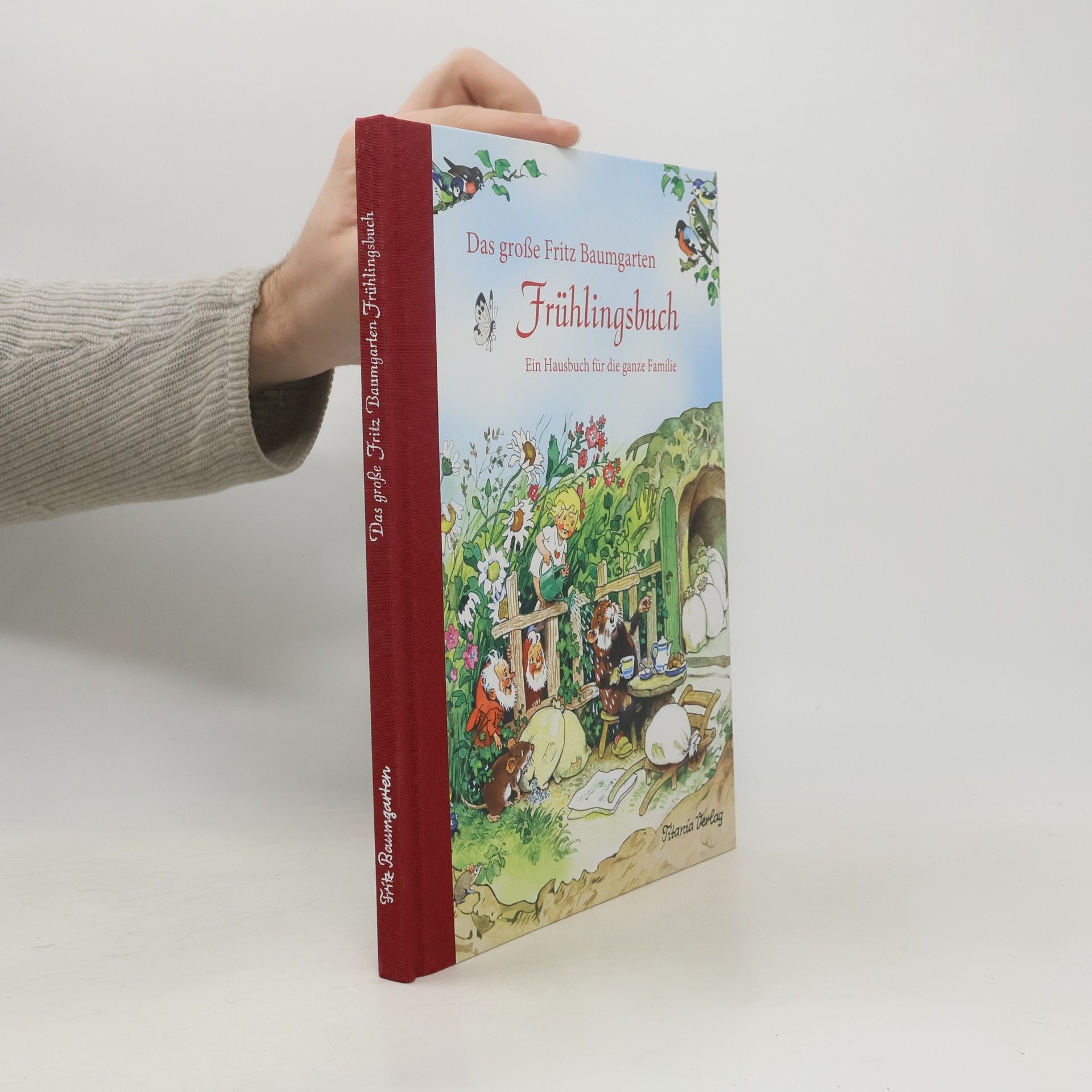 Fritz Baumgarten Das große Fritz Baumgarten Frühlingsbuch
