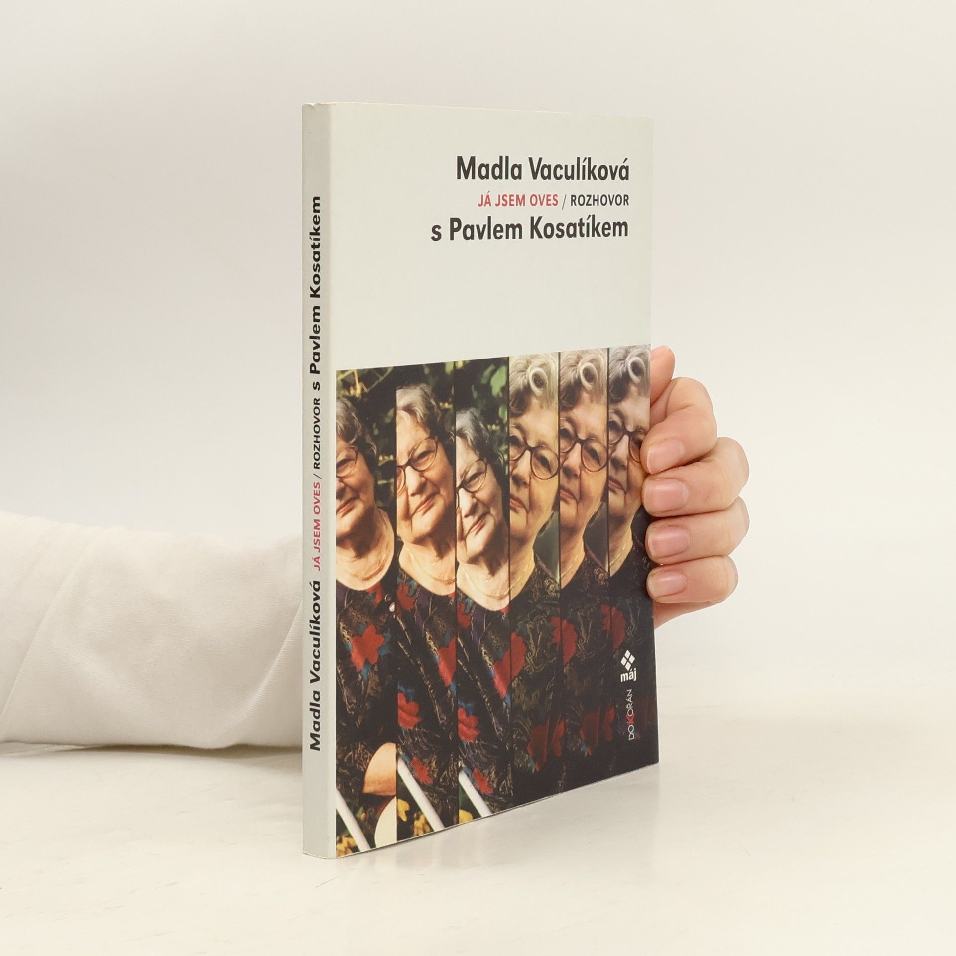 Madla Vaculíková Já jsem oves: Rozhovor s Pavlem Kosatíkem