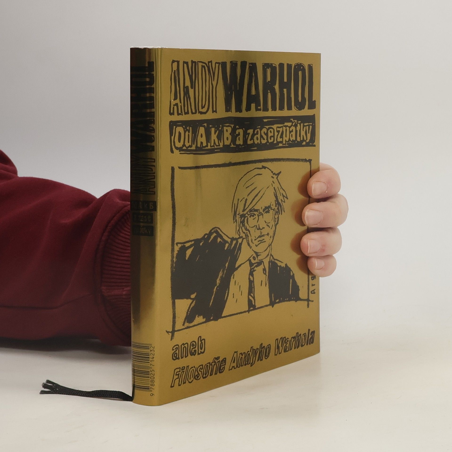 Andy Warhol Od A k B a zase zpátky aneb filosofie Andyho Warhola