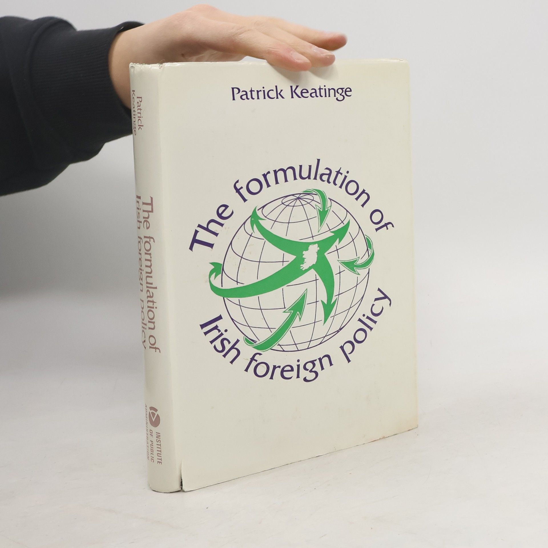 Patrick Keatinge The formulation of Irish foreign policy