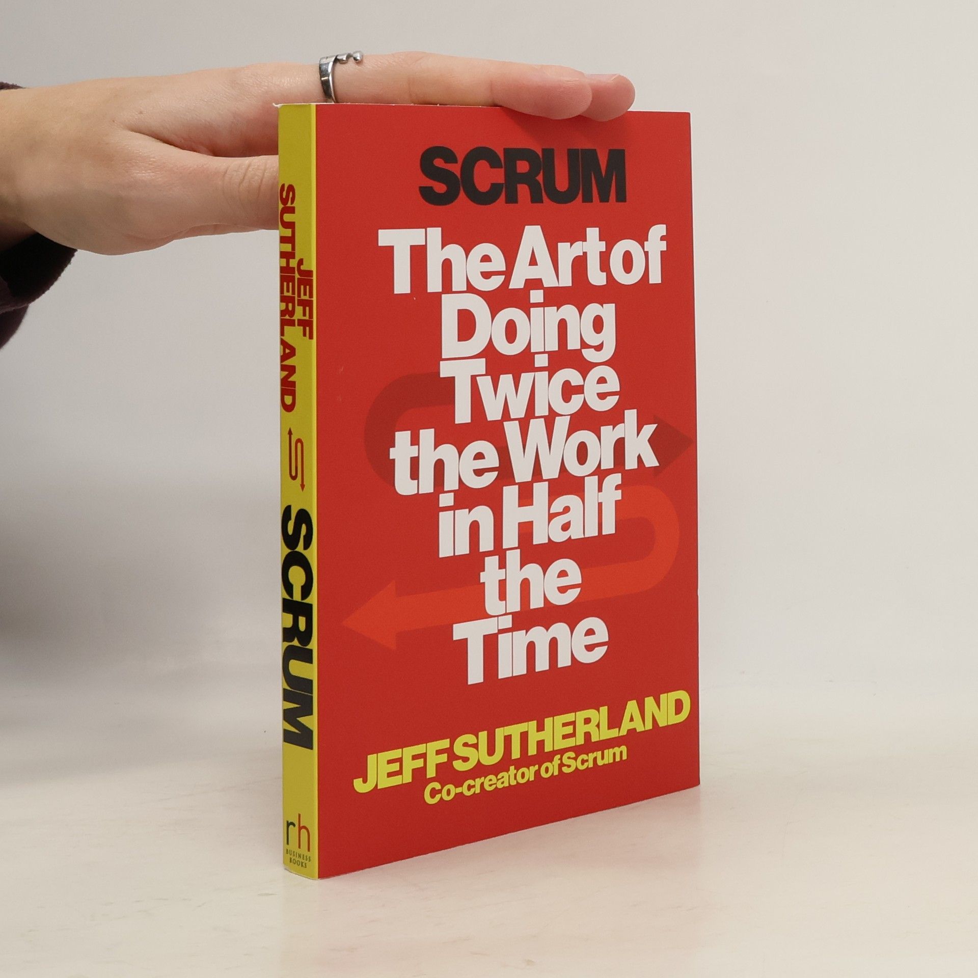 Jeff Sutherland Scrum : the art of doing twice the work in half the time