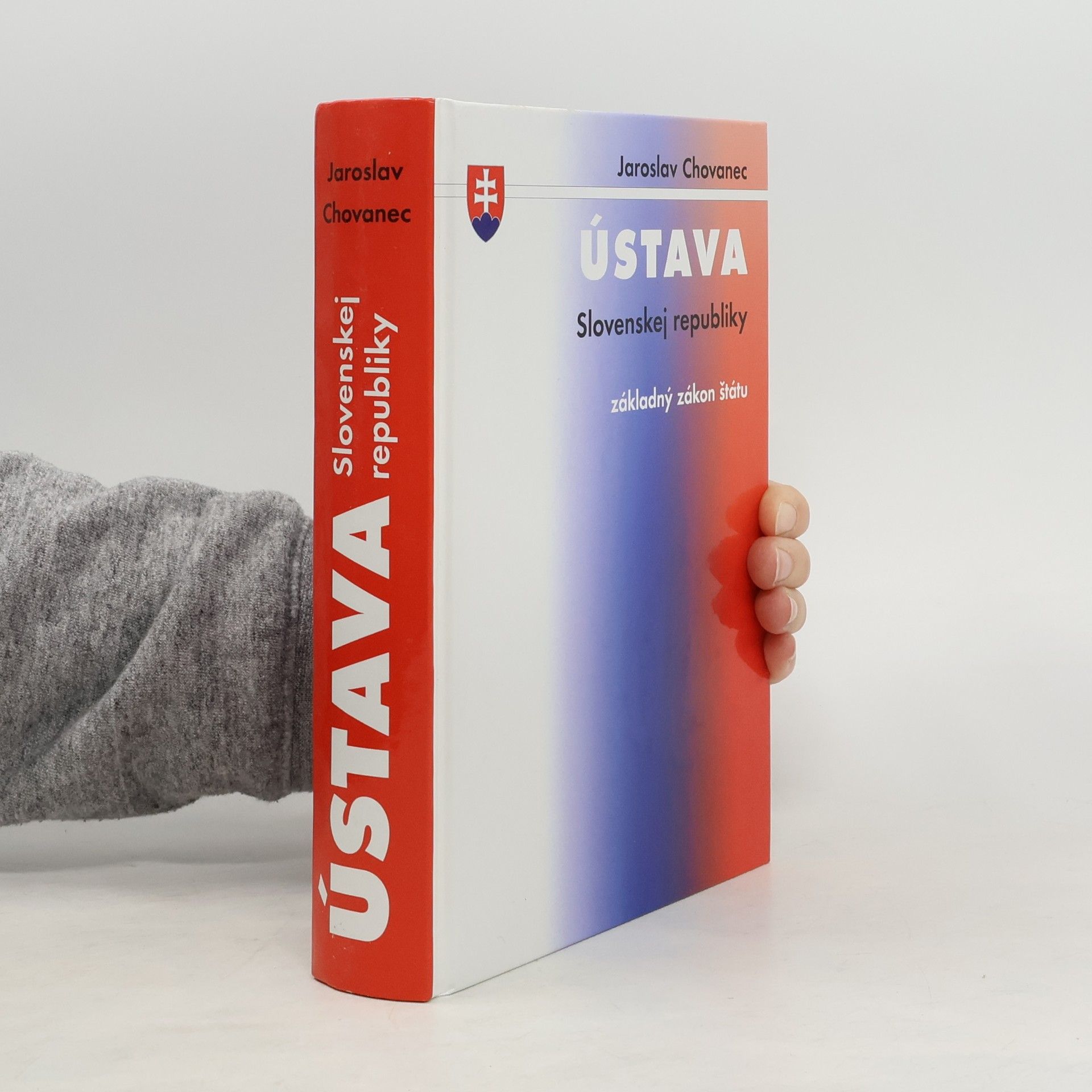 Jaroslav Chovanec Ústava Slovenskej republiky: základný zákon štátu