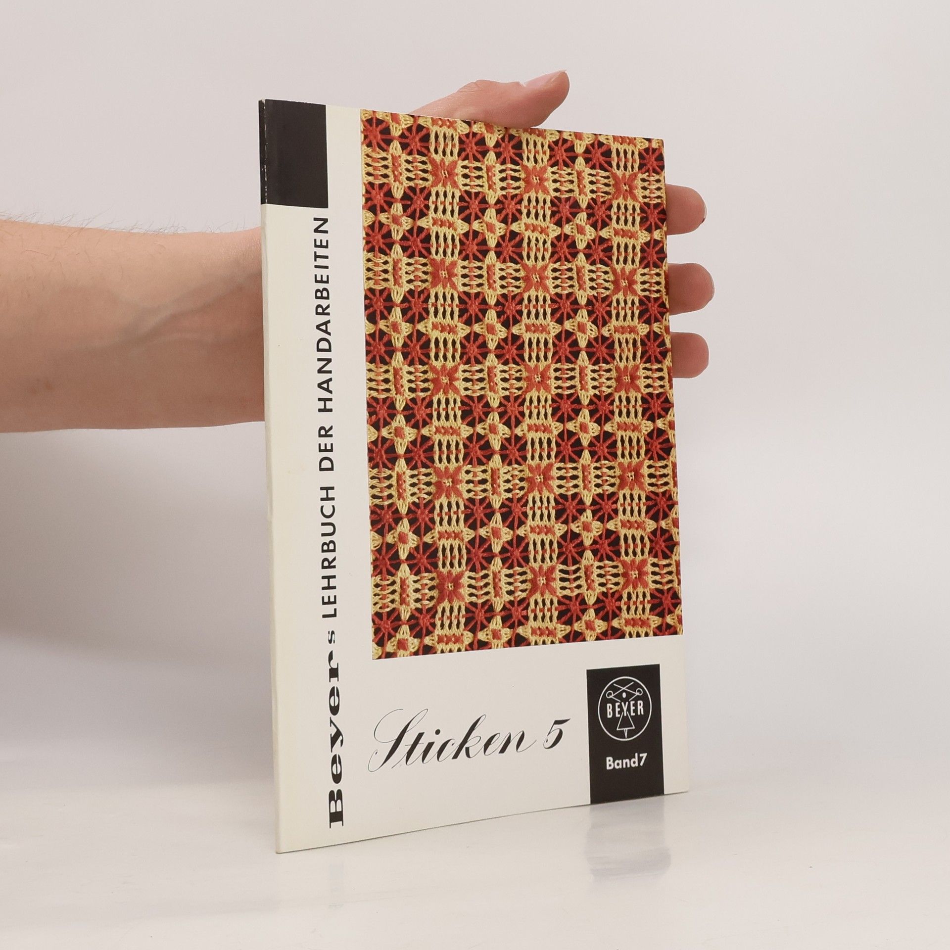 Autorenkollektiv Beyers Lehrbuch der Handarbeiten Sticken Band 5