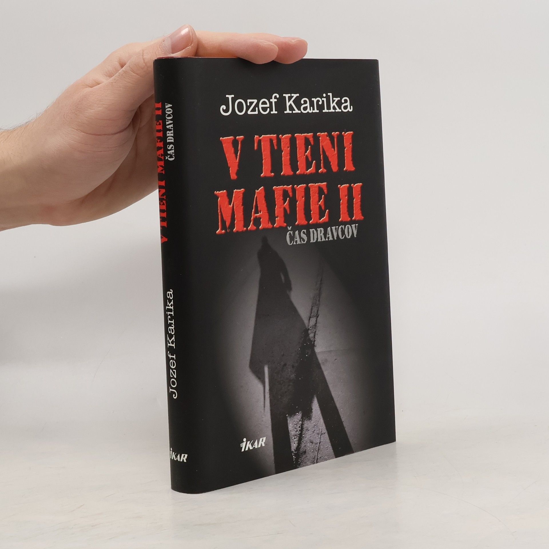 Jozef Karika V tieni mafie II - Čas dravcov