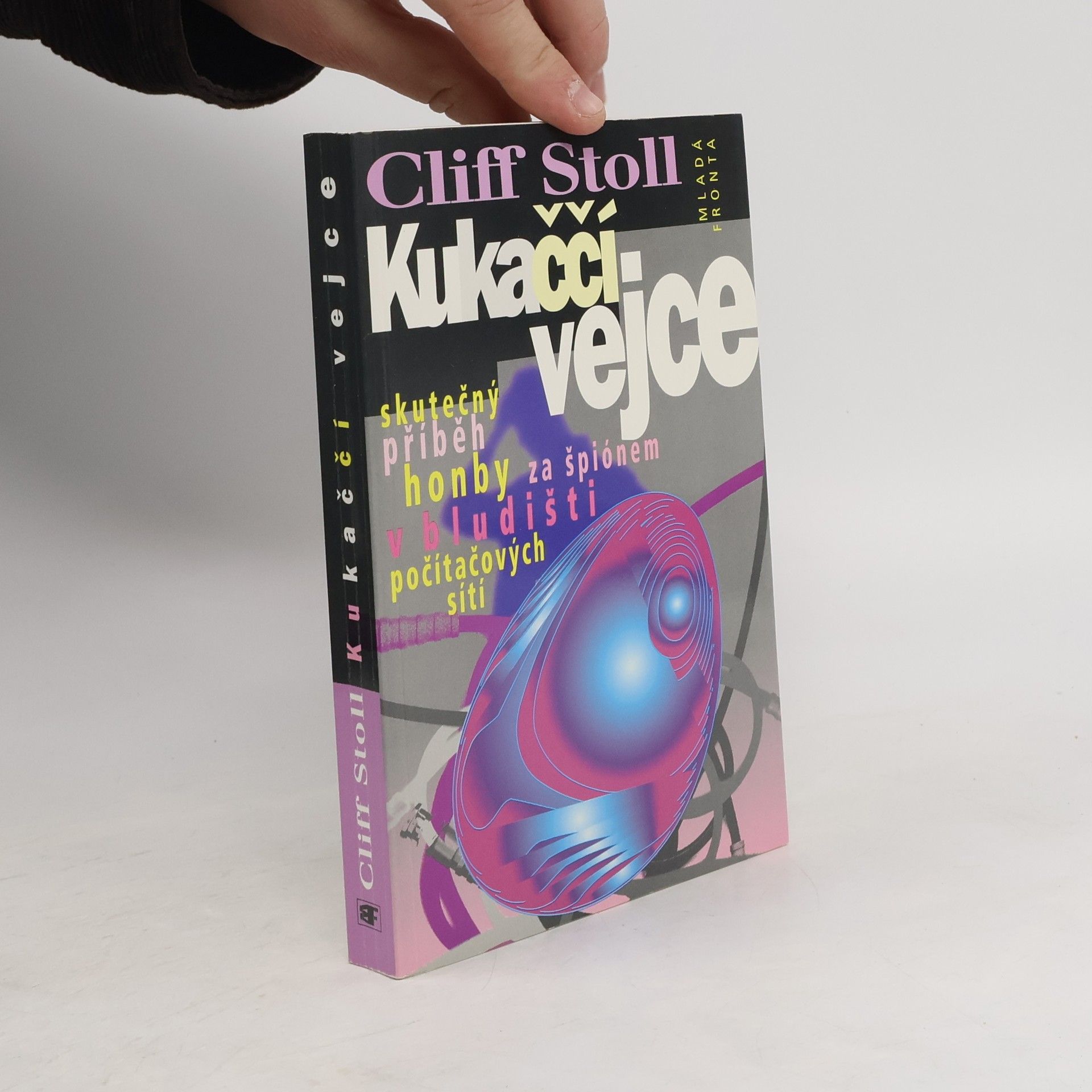 Petr Štěpán Kukaččí vejce : skutečný příběh honby za špiónem v bludišti počítačových sítí