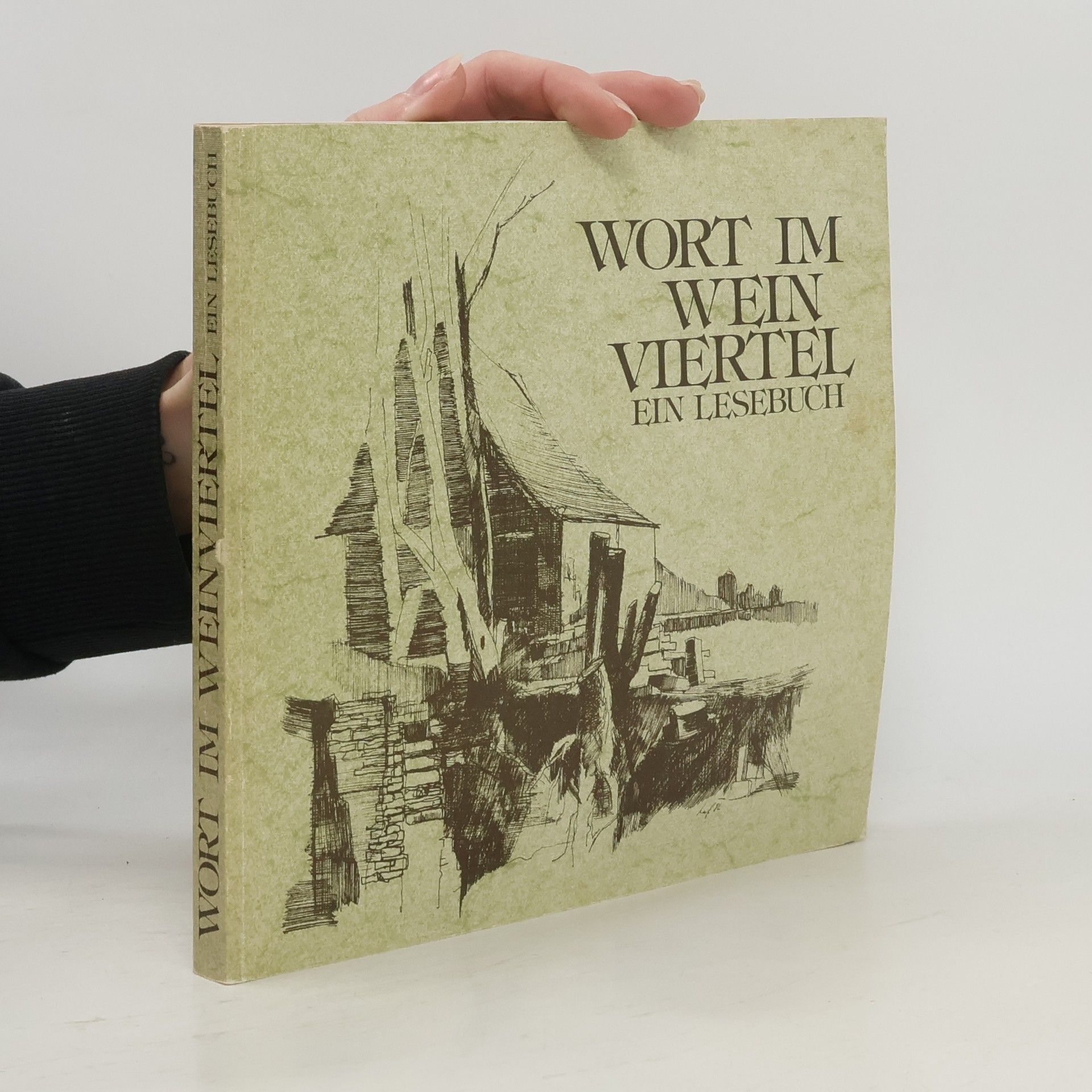 Autorenkollektiv Wort im Weinviertel - Ein Lesebuch