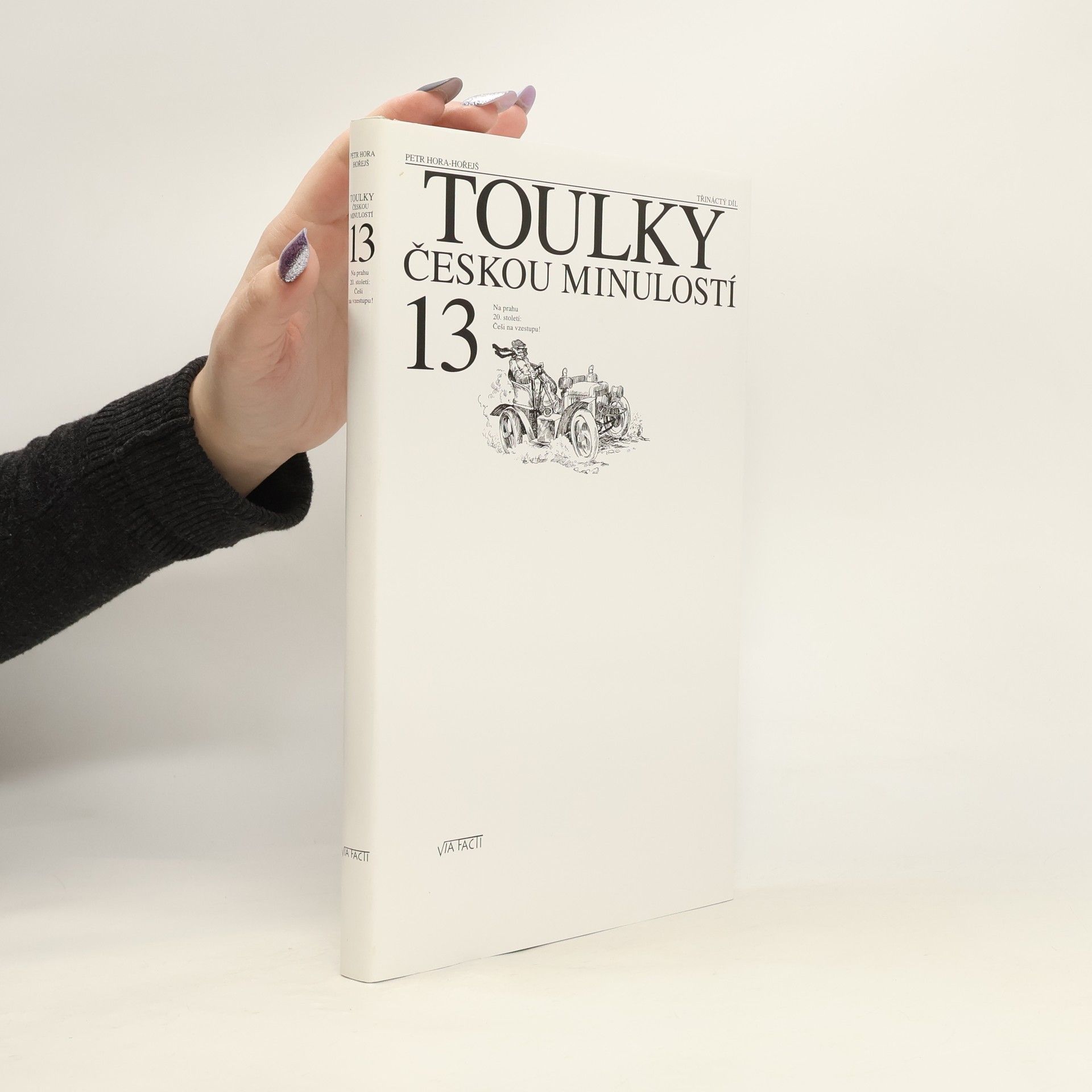 Petr Hora Hořejš Toulky českou minulostí 13