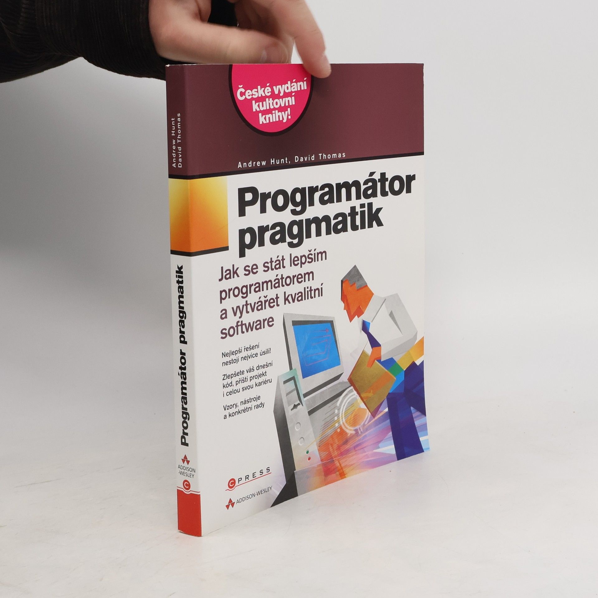 Andrew Hunt Programátor pragmatik - jak se stát lepším programátorem a vytvářet kvalitní software