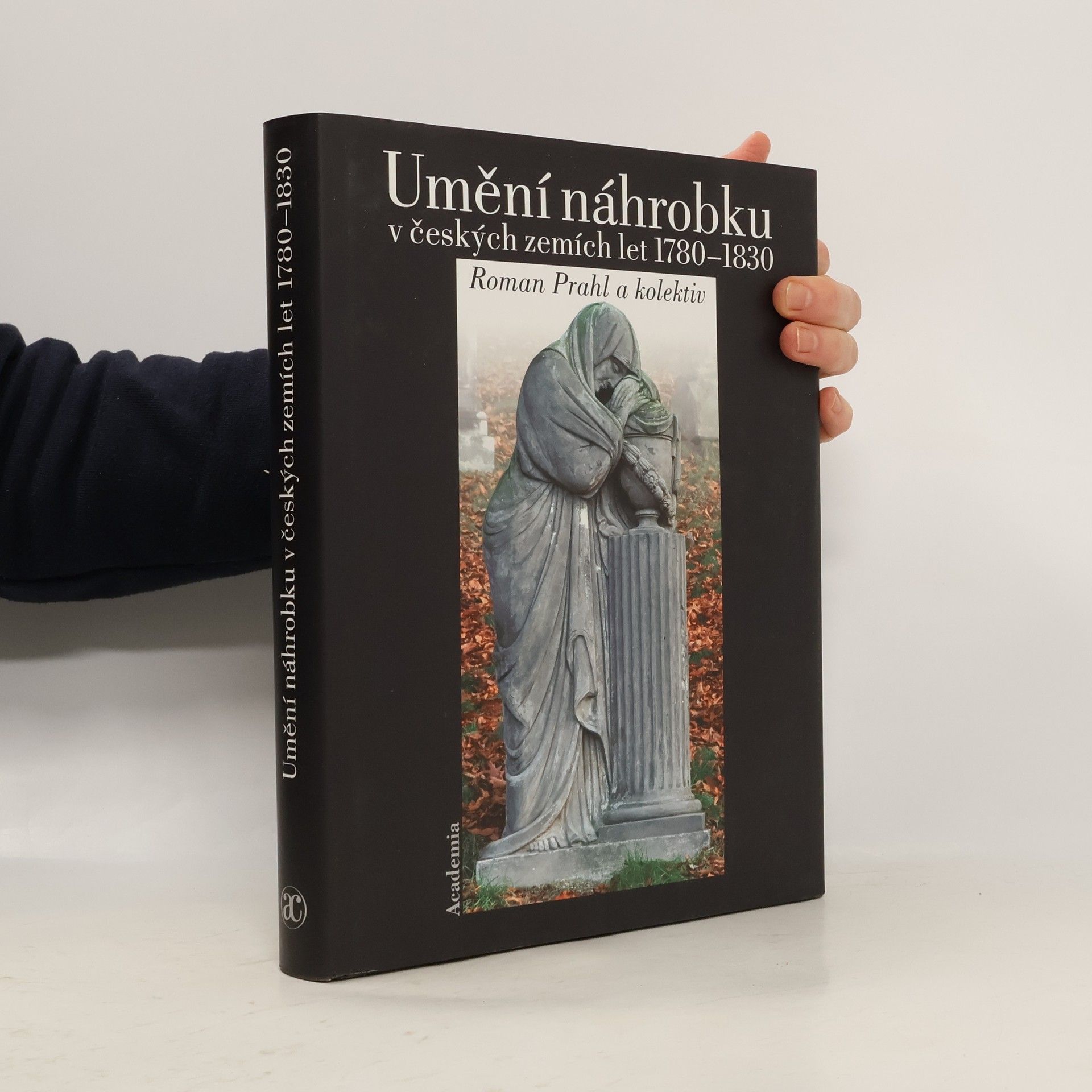 Roman Prahl Umění náhrobku v českých zemích let 1780-1830