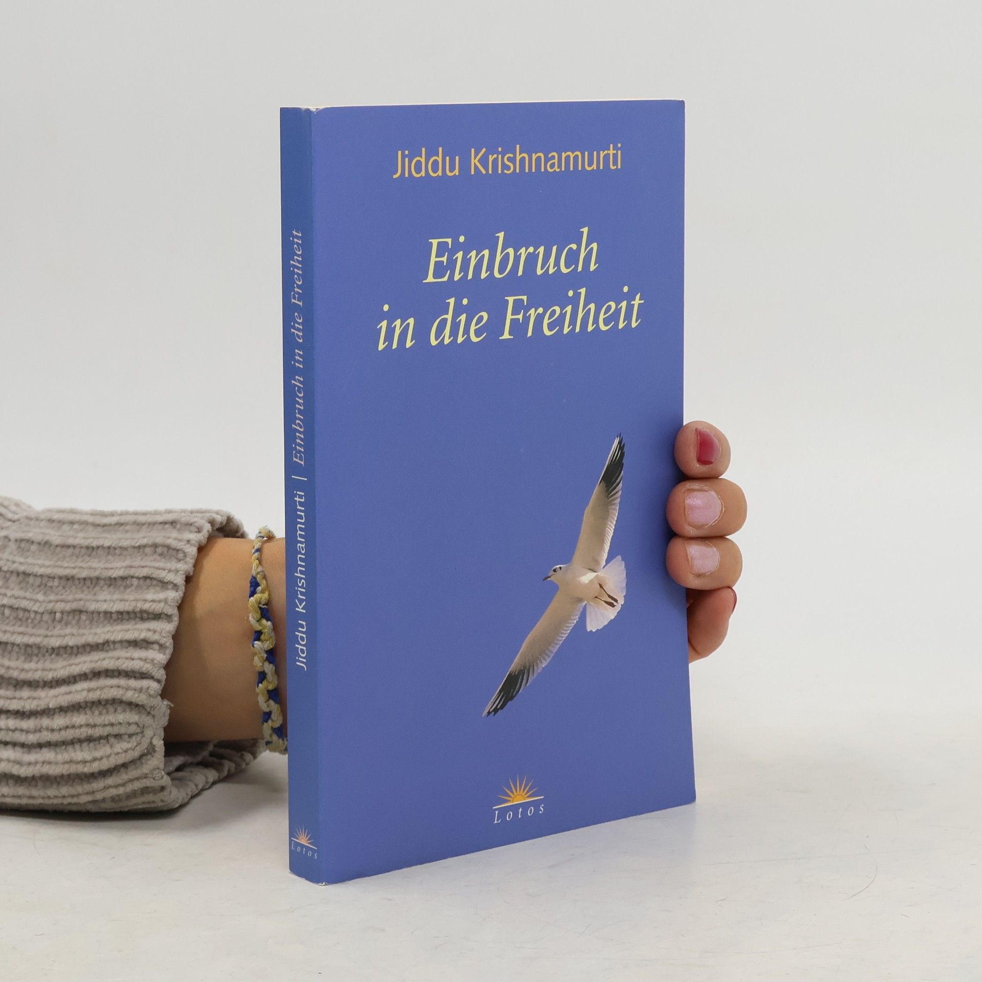 Jiddu Krishnamurti Einbruch in die Freiheit