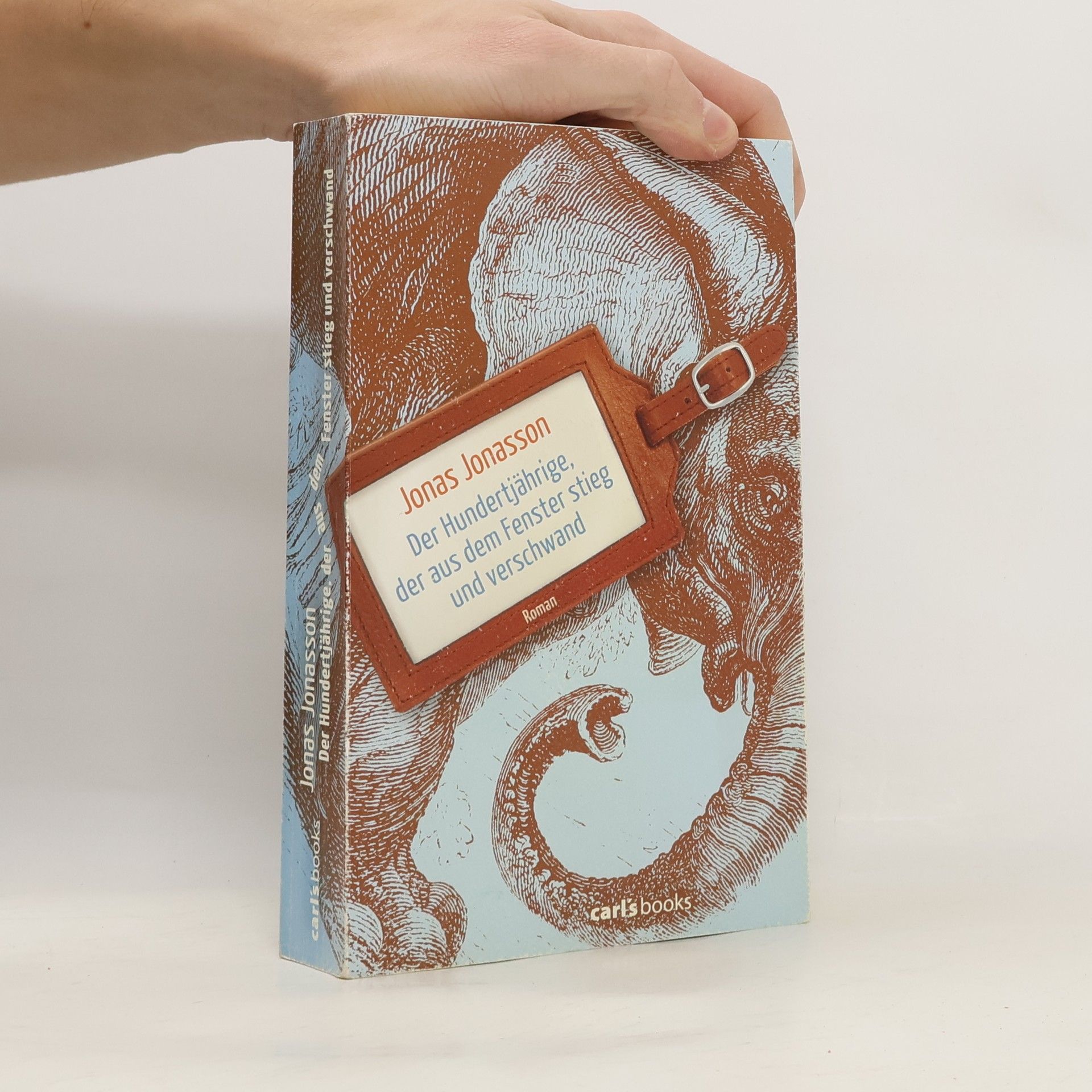 Jonas Jonasson Der Hundertjährige, der aus dem Fenster stieg und verschwand