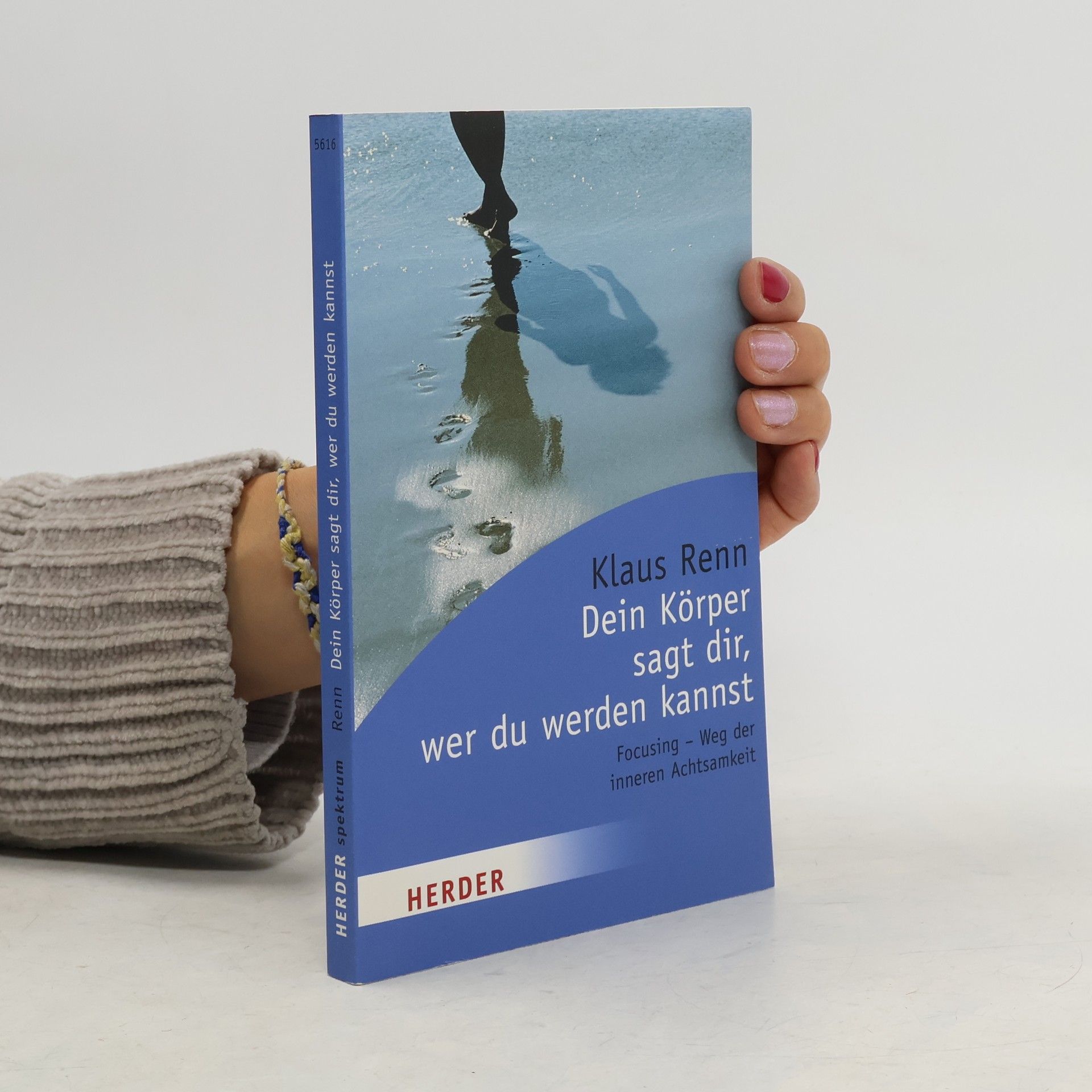 Klaus Renn Dein Körper sagt dir, wer du werden kannst