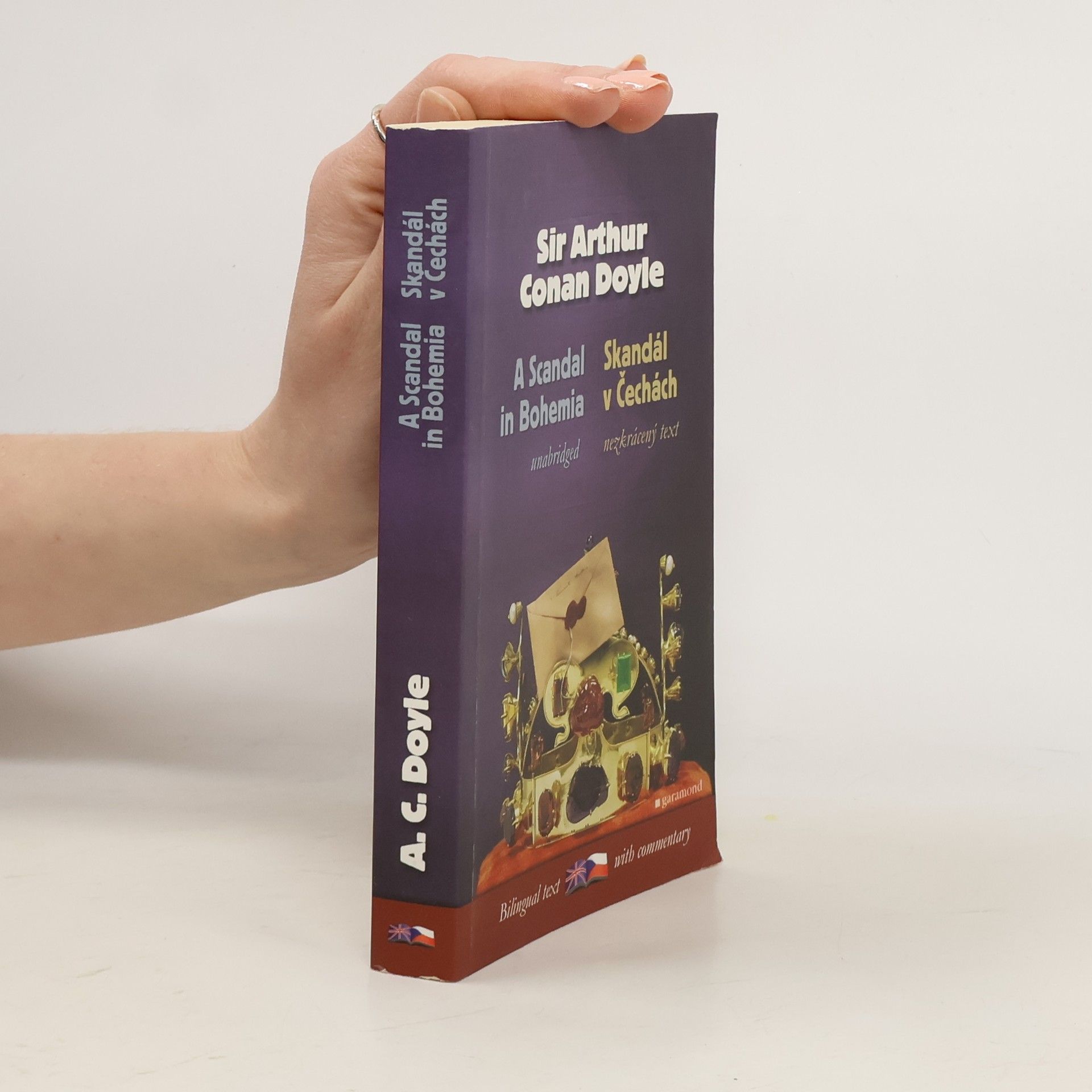 Arthur Conan Doyle A scandal in Bohemia and other cases of Sherlock Holmes. Skandál v Čechách a jiné případy Sherlocka Holmese