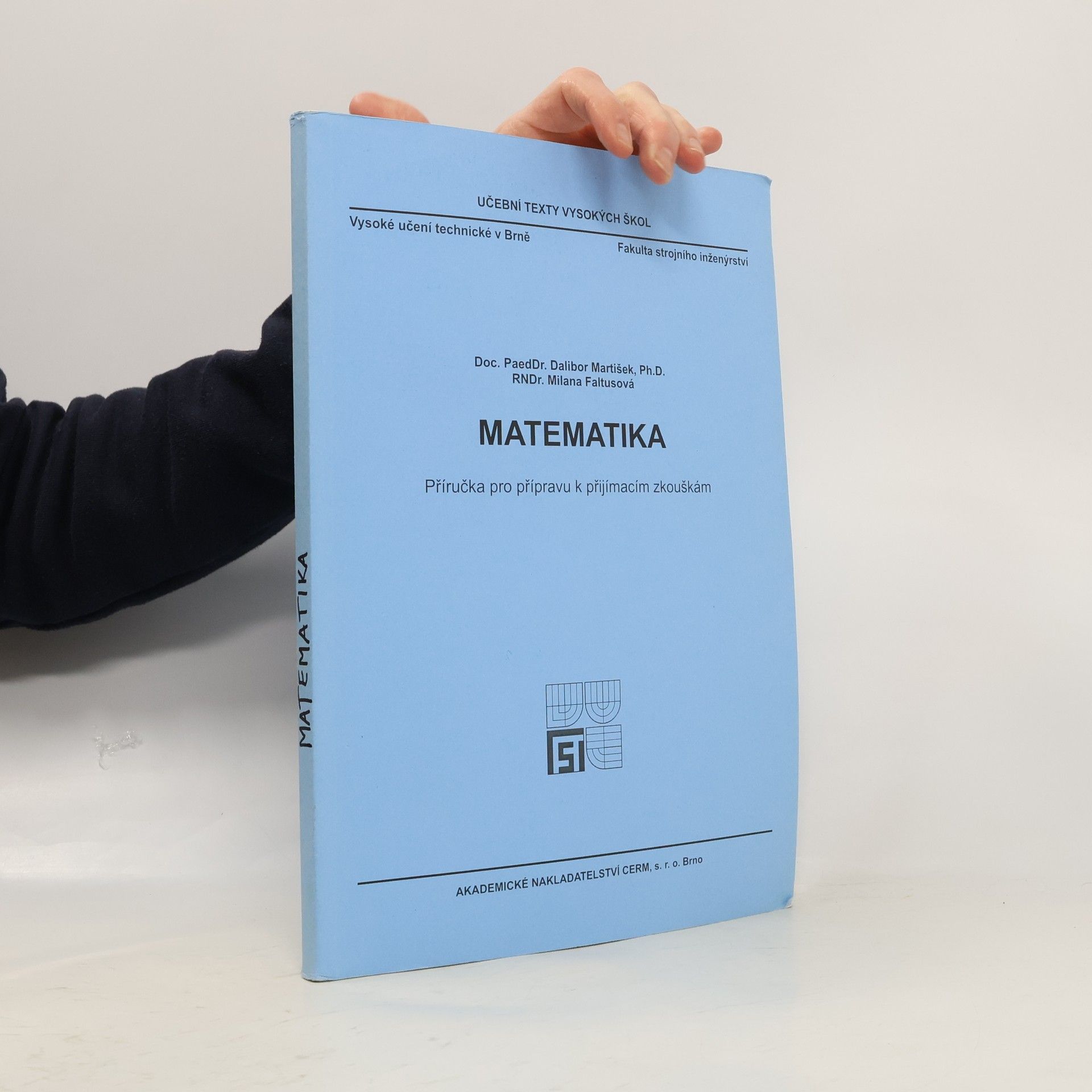 Dalibor Martišek Matematika. Příručka pro přípravu k přijímacím zkouškám