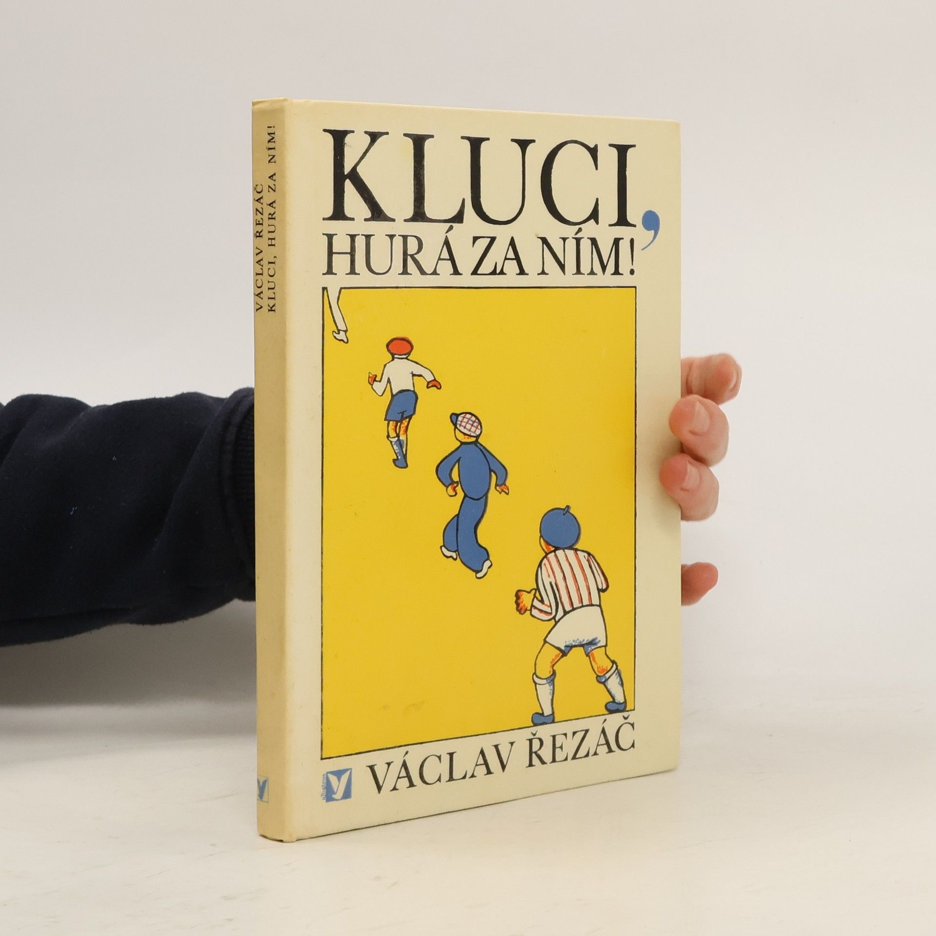 Václav Řezáč Kluci, hurá za ním!