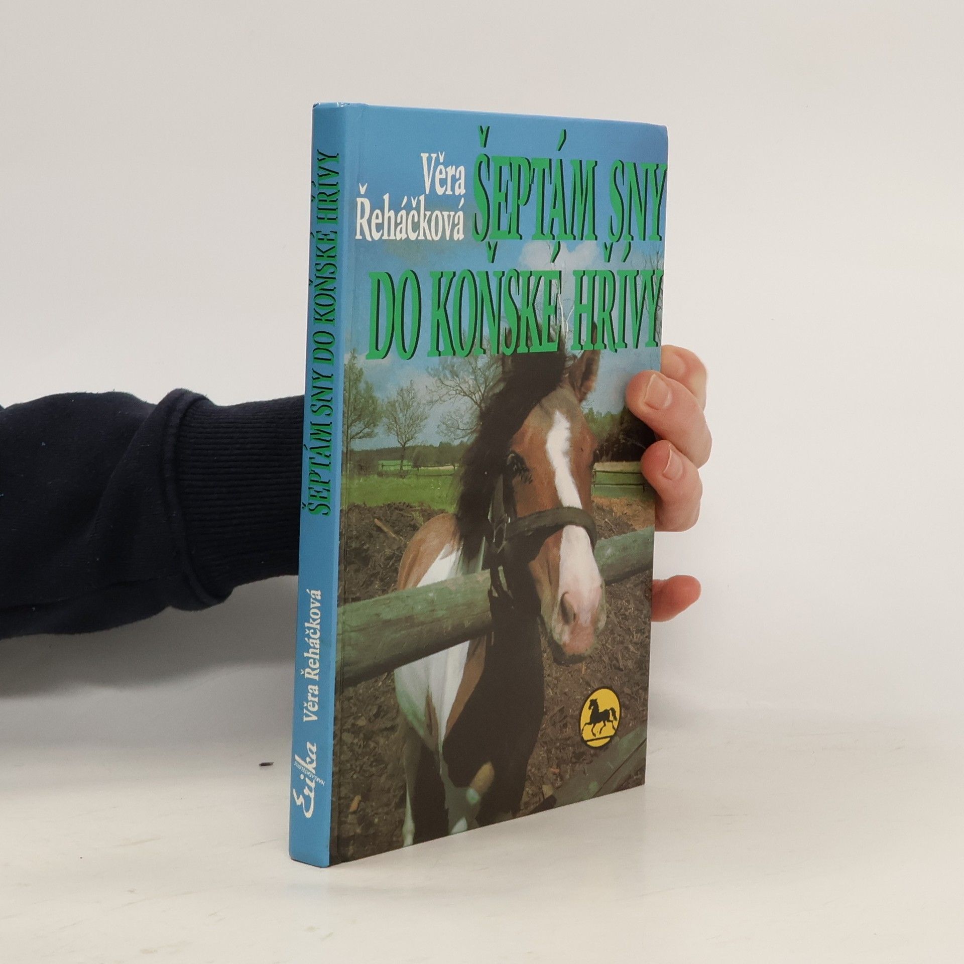 Věra Řeháčková Šeptám sny do koňské hřívy