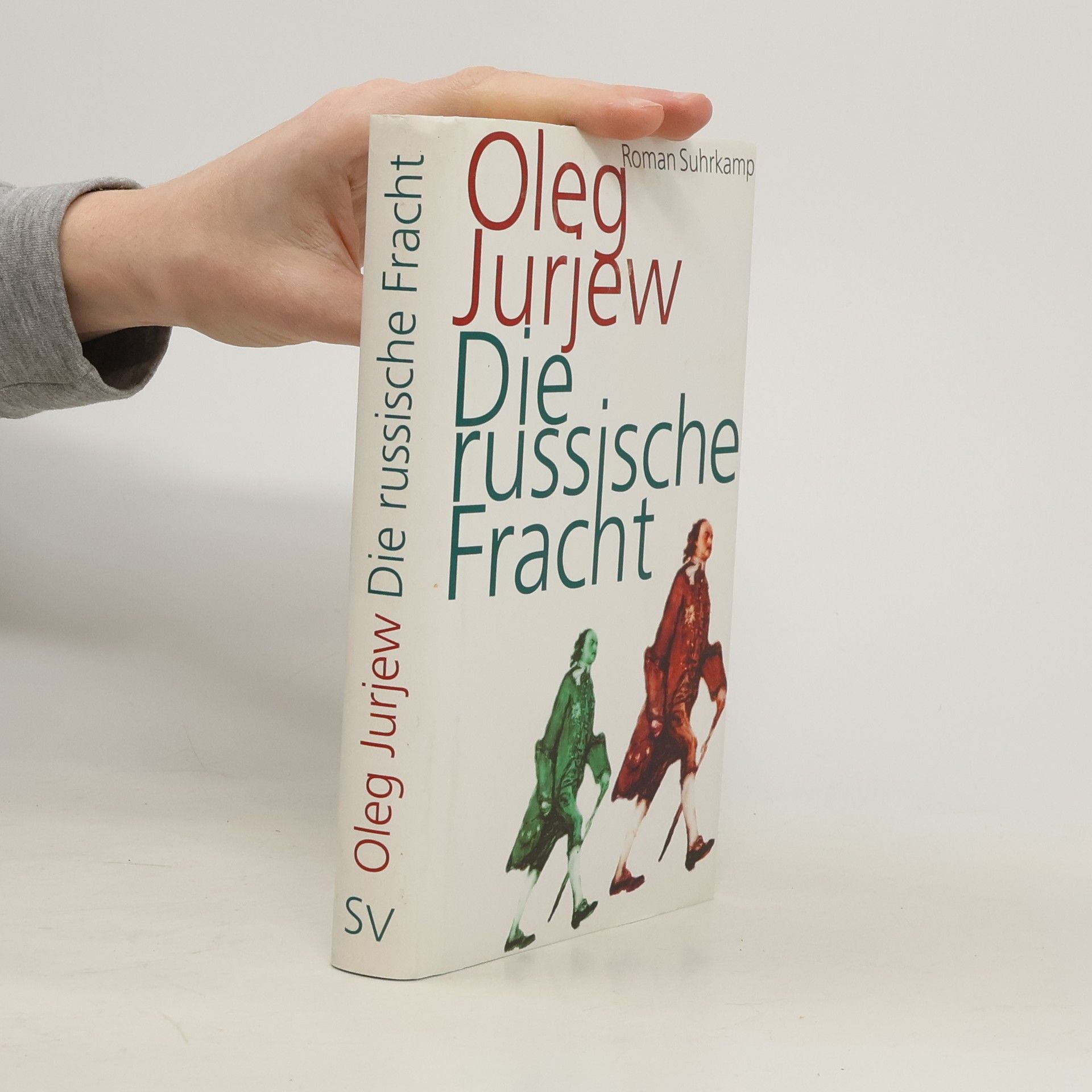 Oleg Jurjew Die russische Fracht. Roman