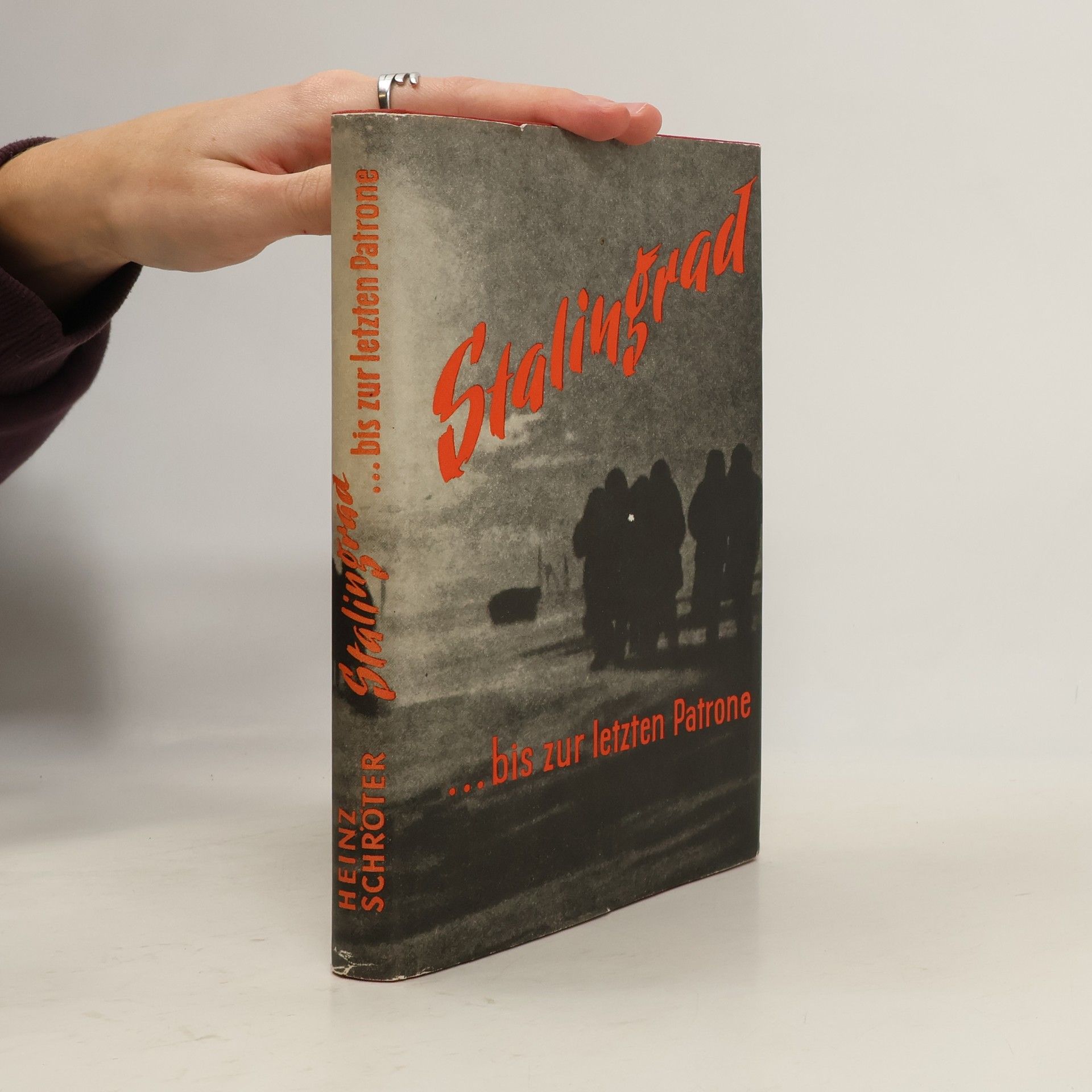 Autorenkollektiv Stalingrad…bis zur letzten Patrone