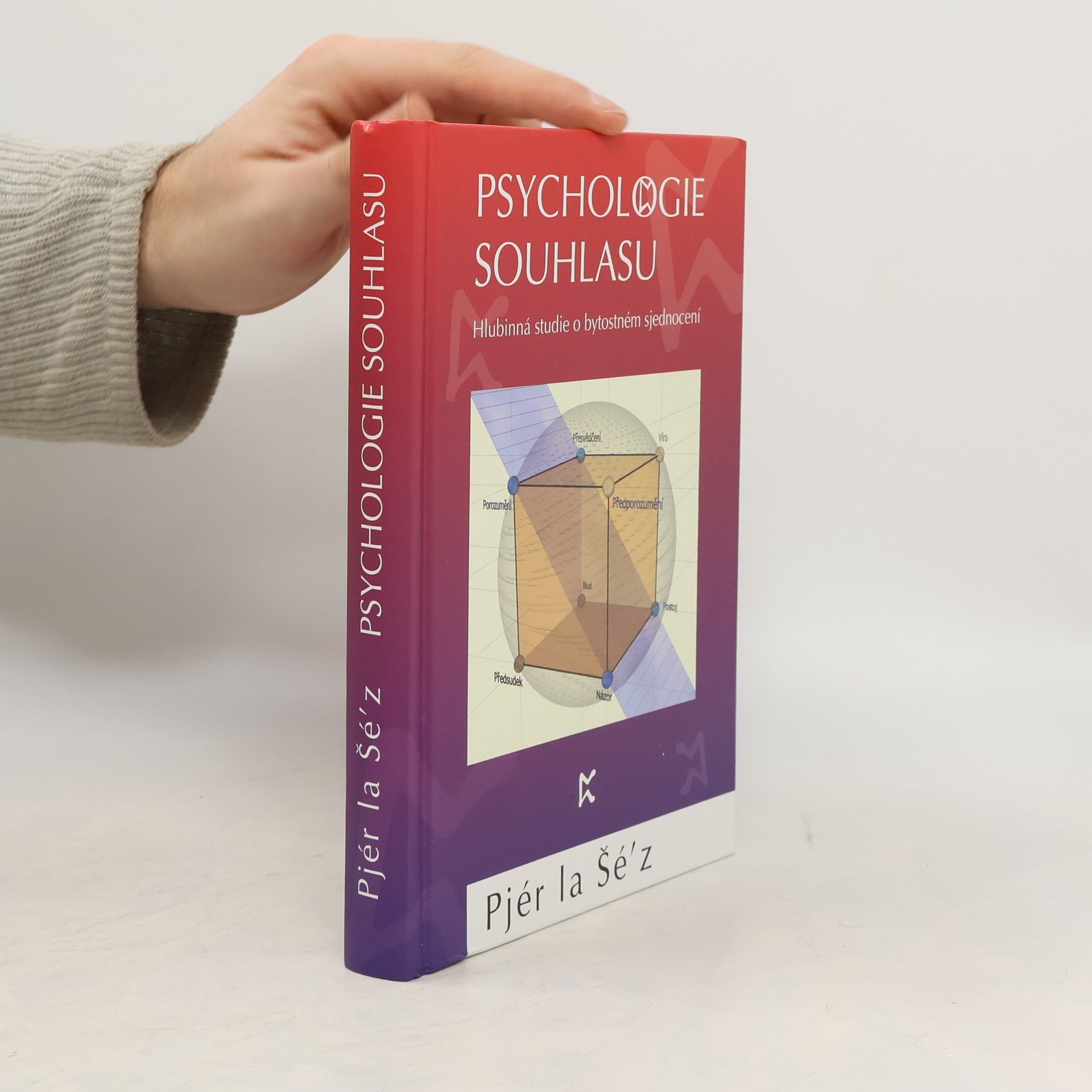 Pjér la Šéz Psychologie souhlasu. Hlubinná studie o bytostném sjednocení