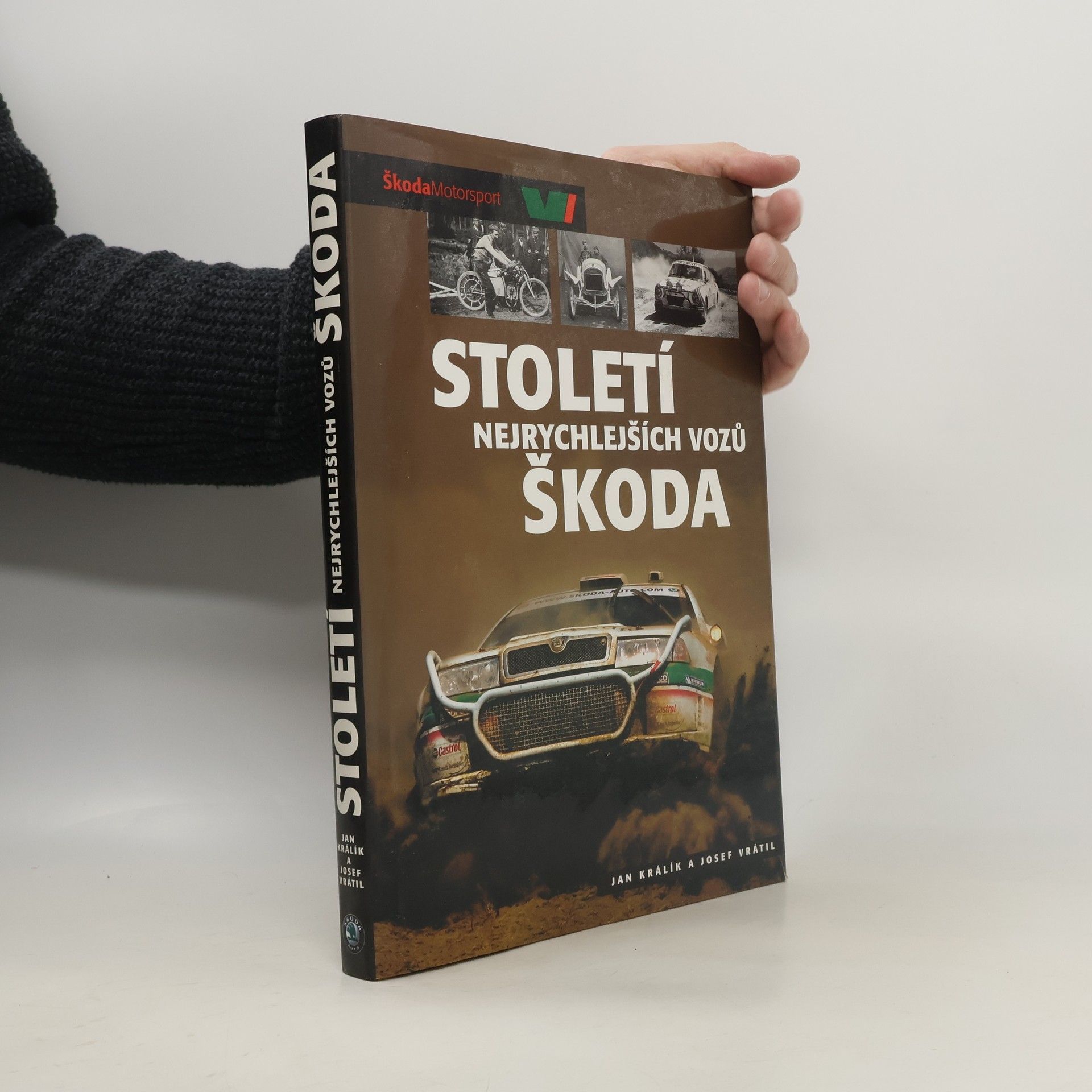 Jan Králík Století nejrychlejších vozů Škoda: 100 let závodních a soutěžních vozů Škoda