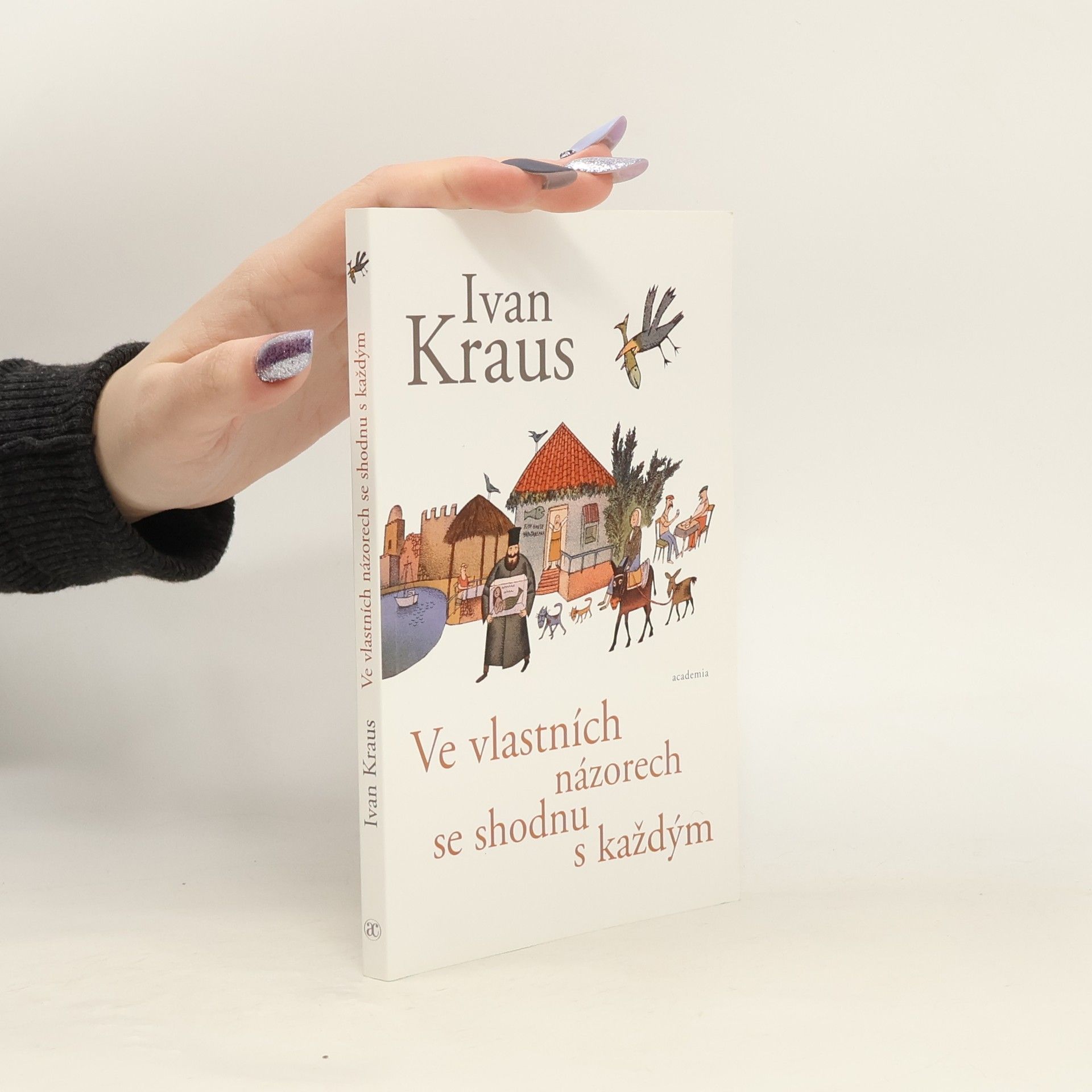 Ivan Kraus Ve vlastních názorech se shodnu s každým