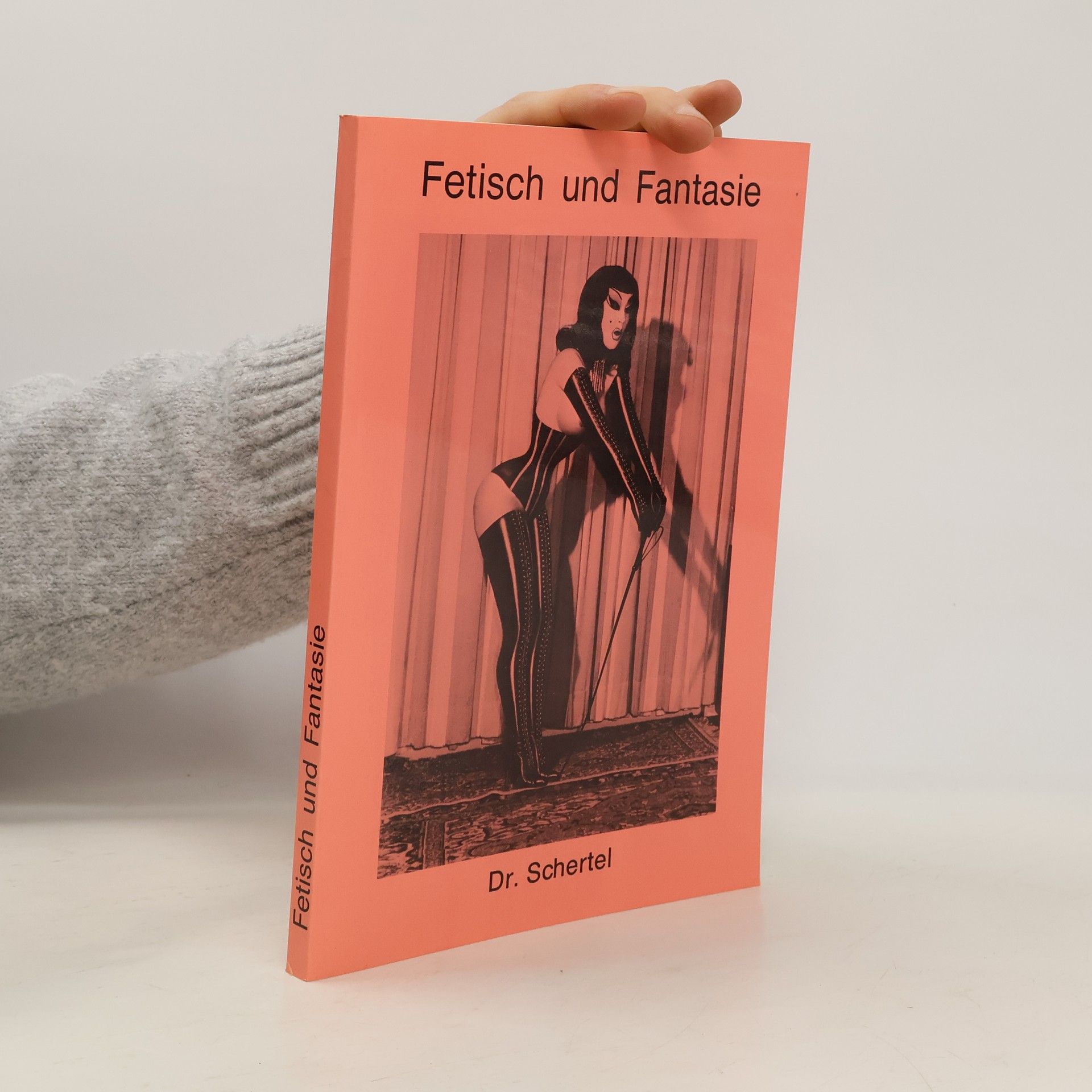 Dr. Schertel Fetisch und Fantasie