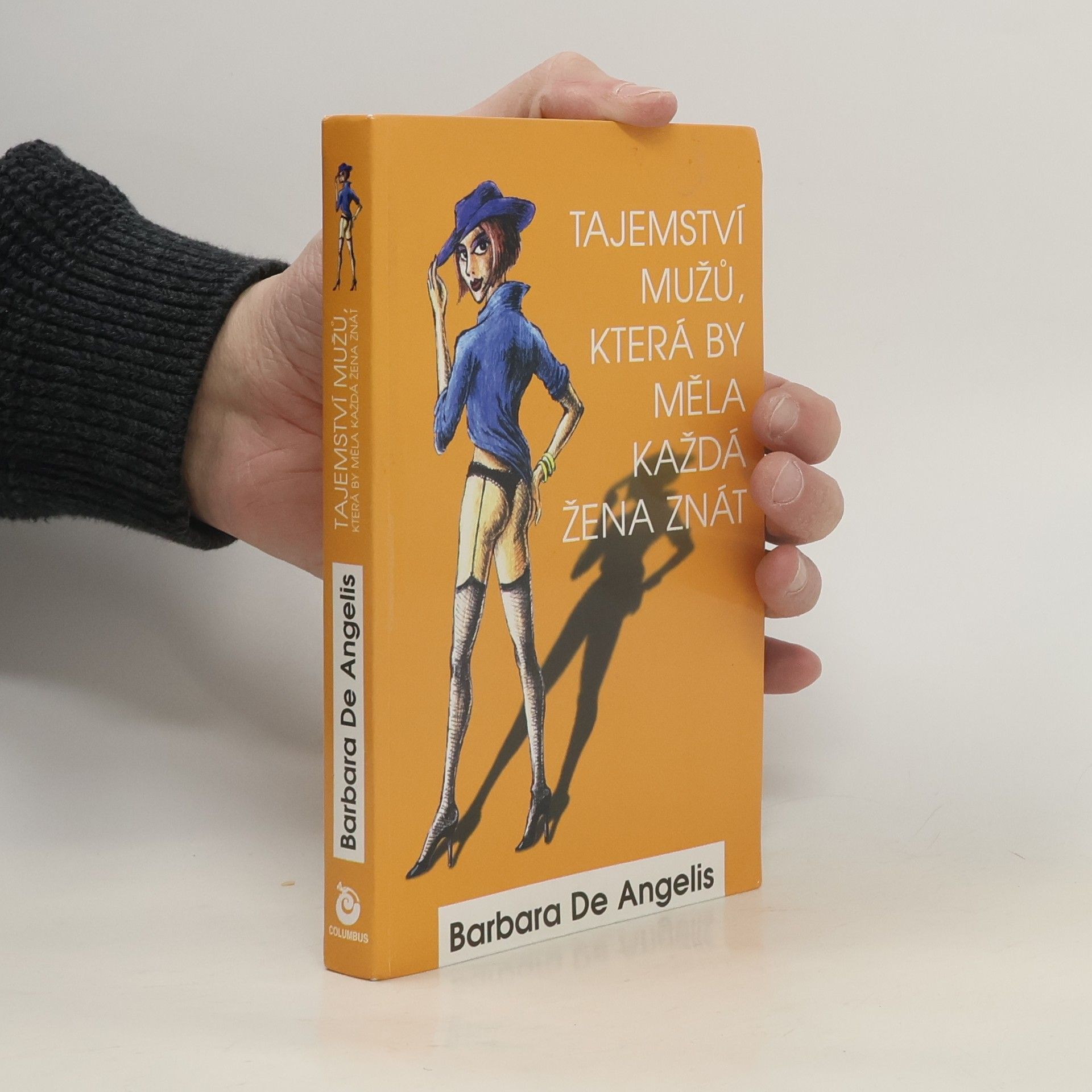 Barbara De Angelis Tajemství mužů, která by měla každá žena znát
