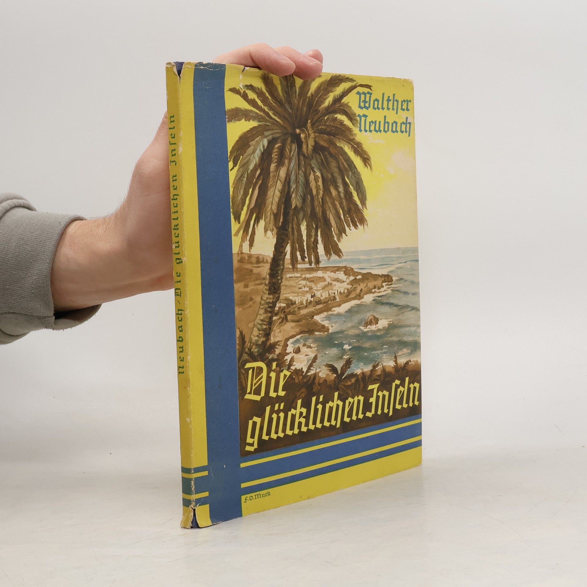 Walther Neubach Die glücklichen Inseln