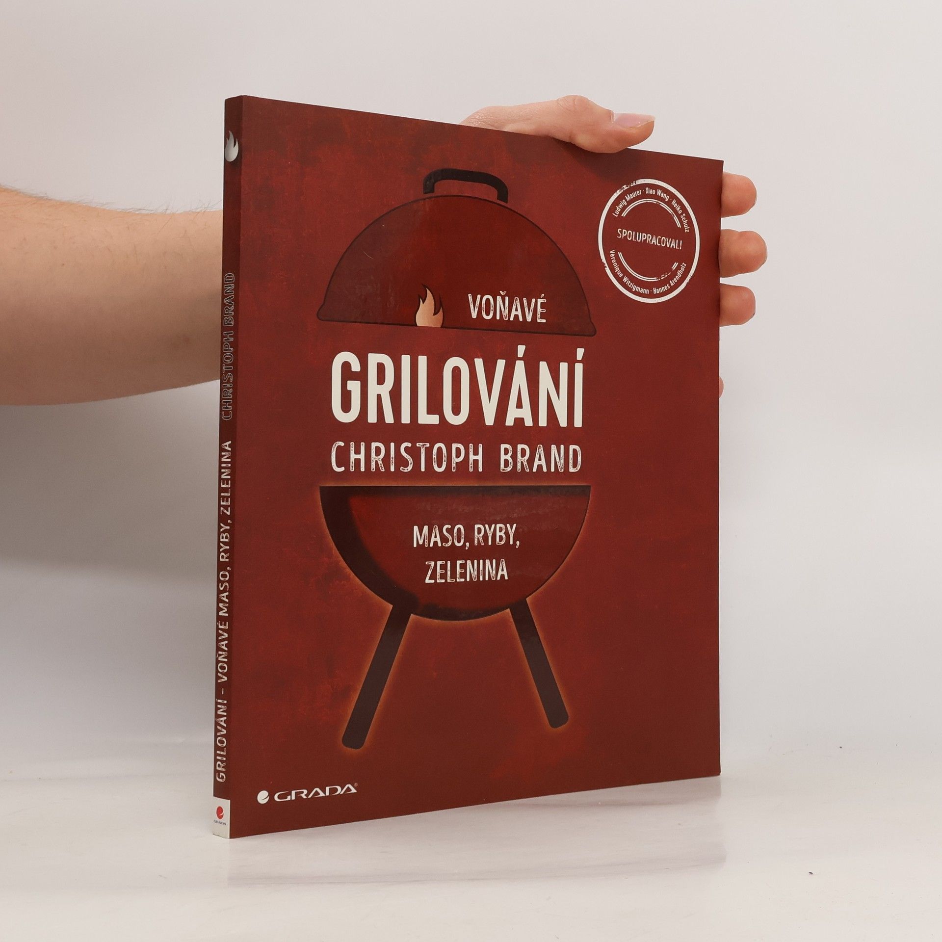 Christoph Brand Grilování. Voňavé maso, ryby, zelenina