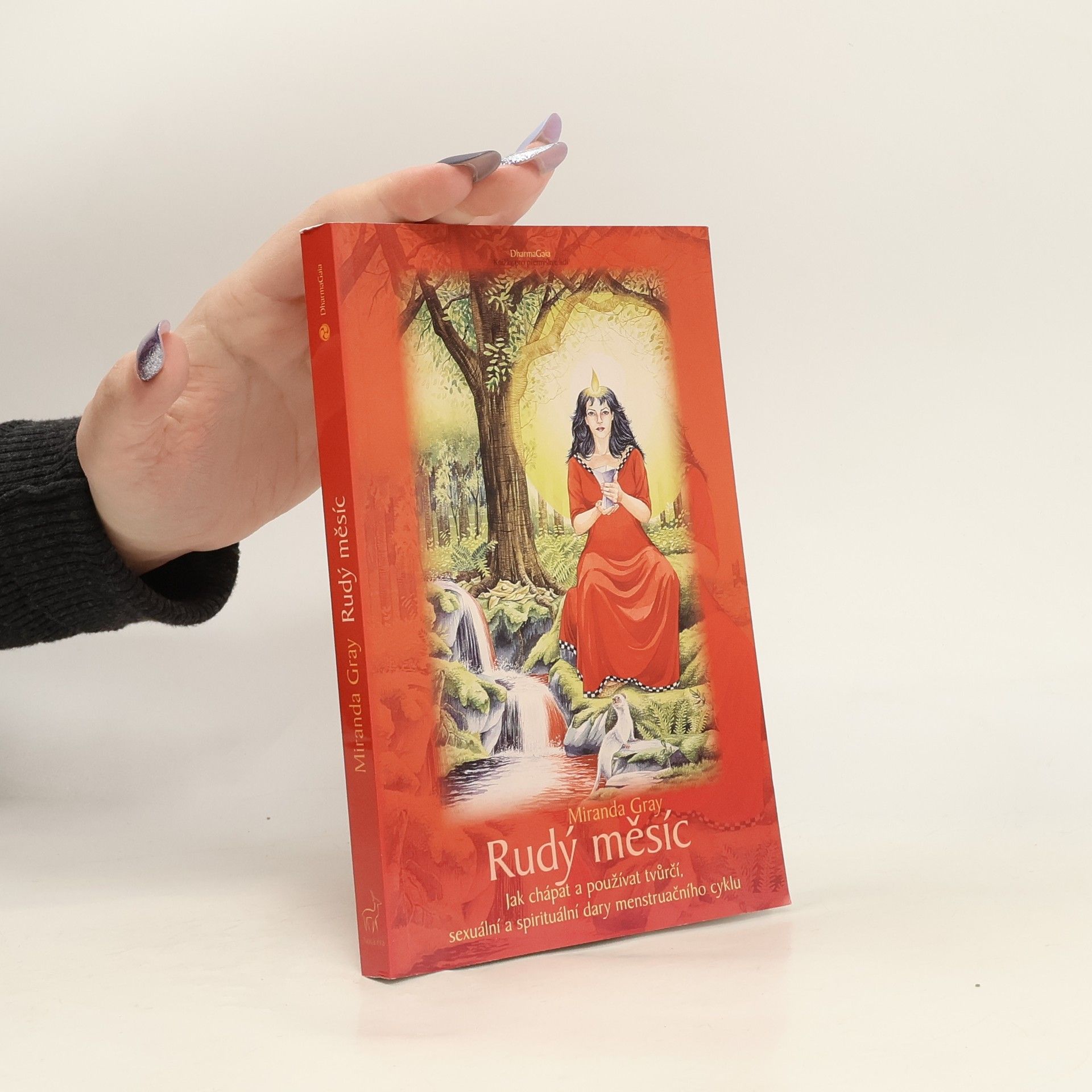 Rudý měsíc. Jak chápat a používat tvůrčí, sexuální a spirituální dary menstruačního cyklu