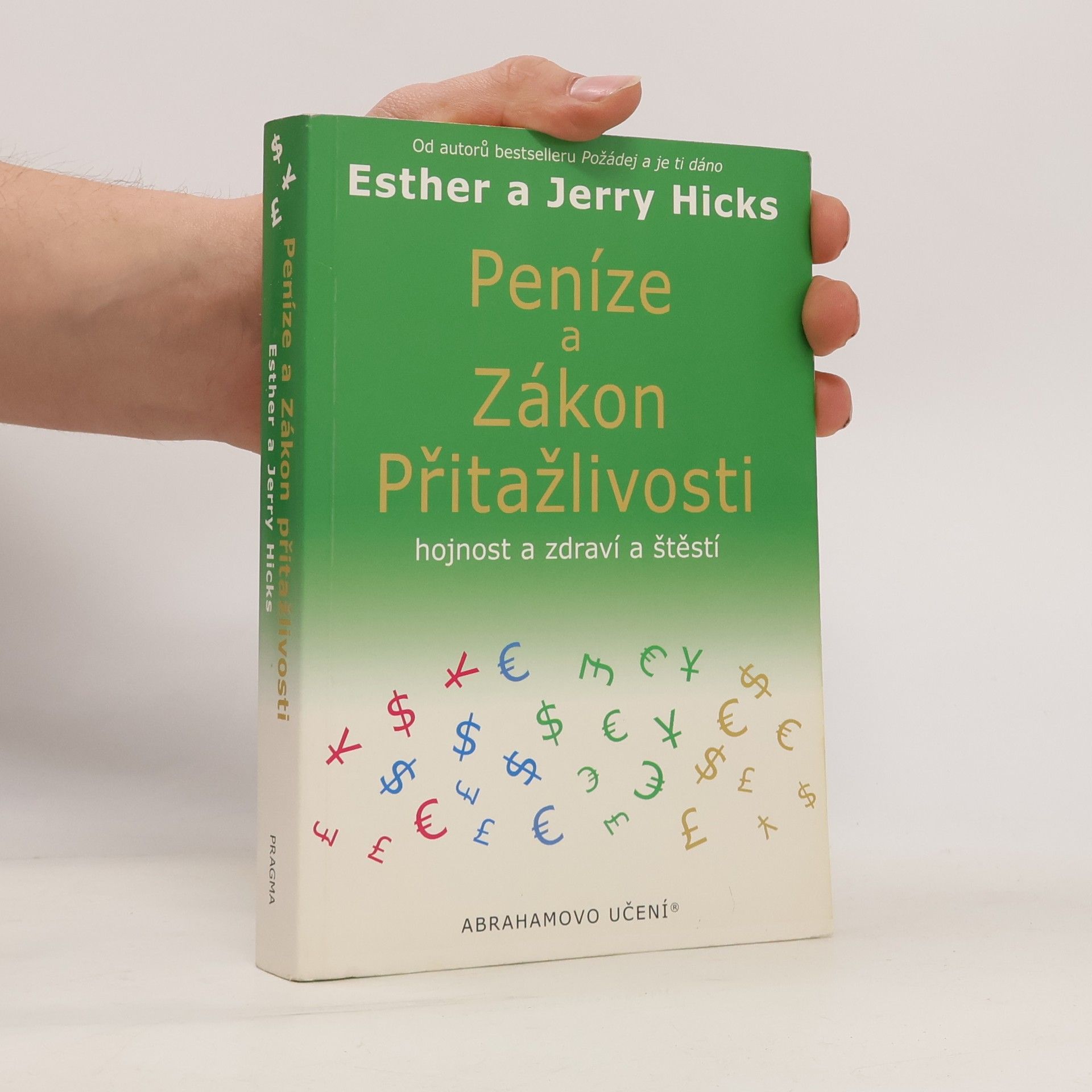 Esther Hicks Peníze a zákon přitažlivosti. Hojnost a zdraví a štěstí