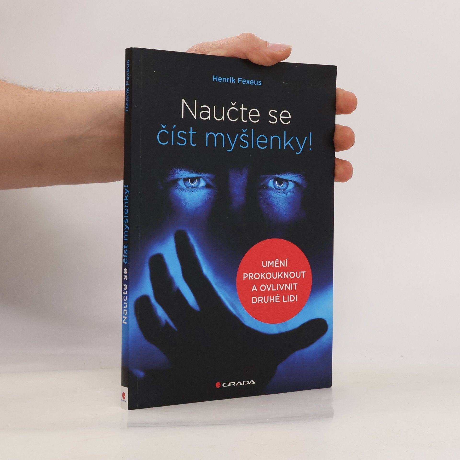 Naučte se číst myšlenky!: Umění prokouknout a ovlivnit druhé lidi