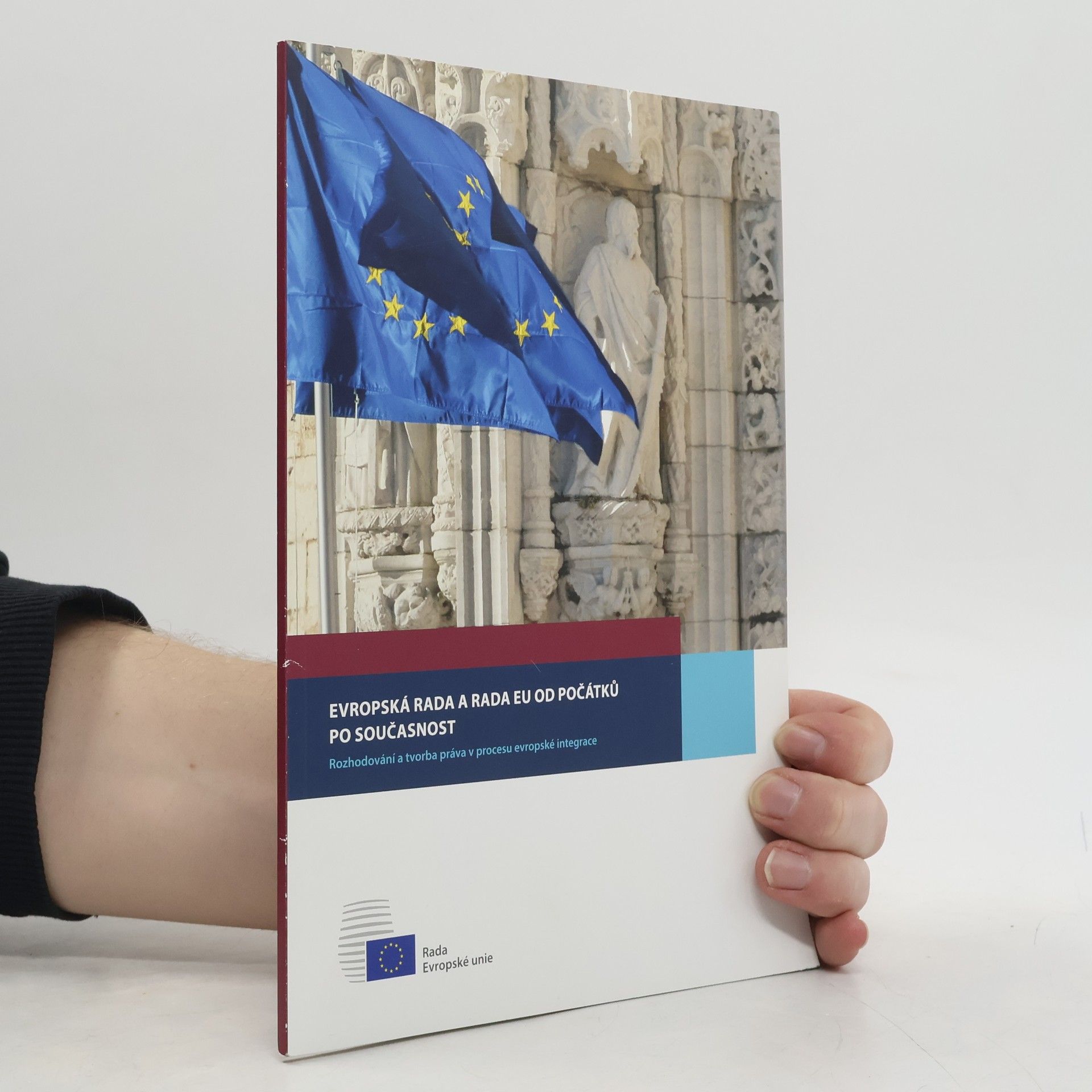 Collectif d'auteurs Evropská rada a Rada EU od počátků po současnost