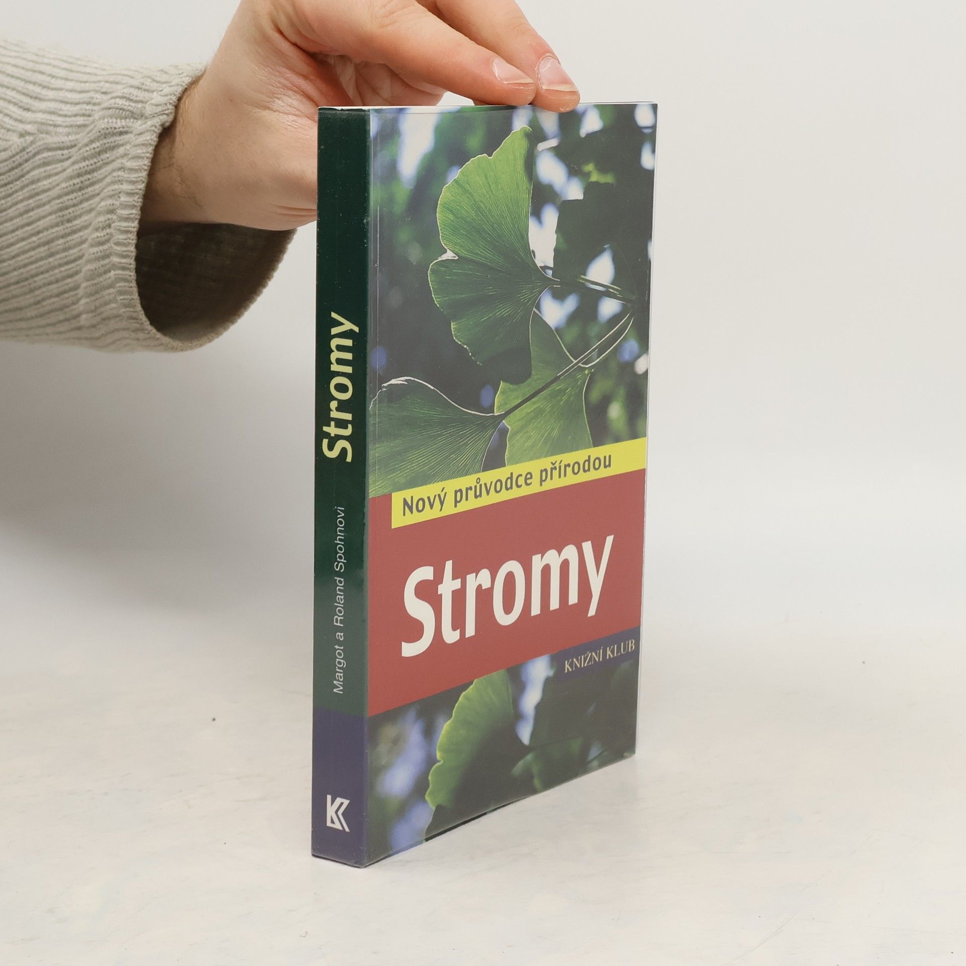 Margot Spohn Stromy : nový průvodce přírodou