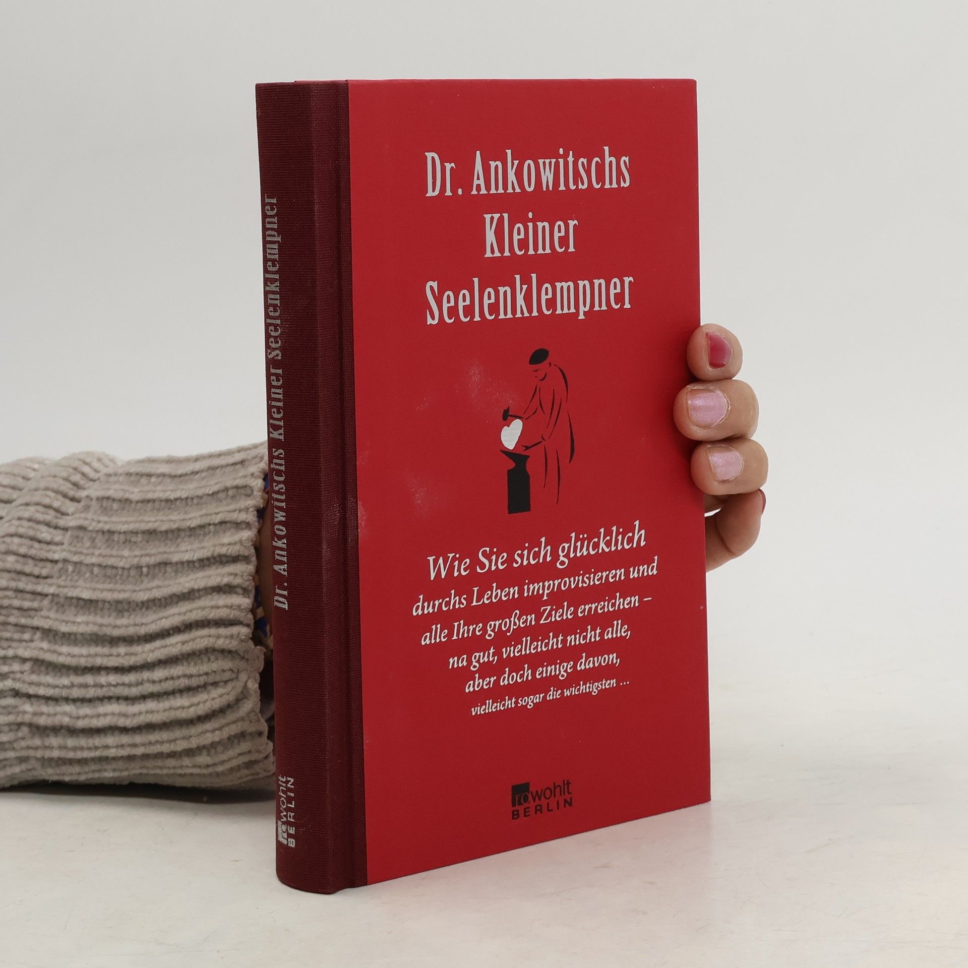 Christian Ankowitsch Dr. Ankowitschs kleiner Seelenklempner