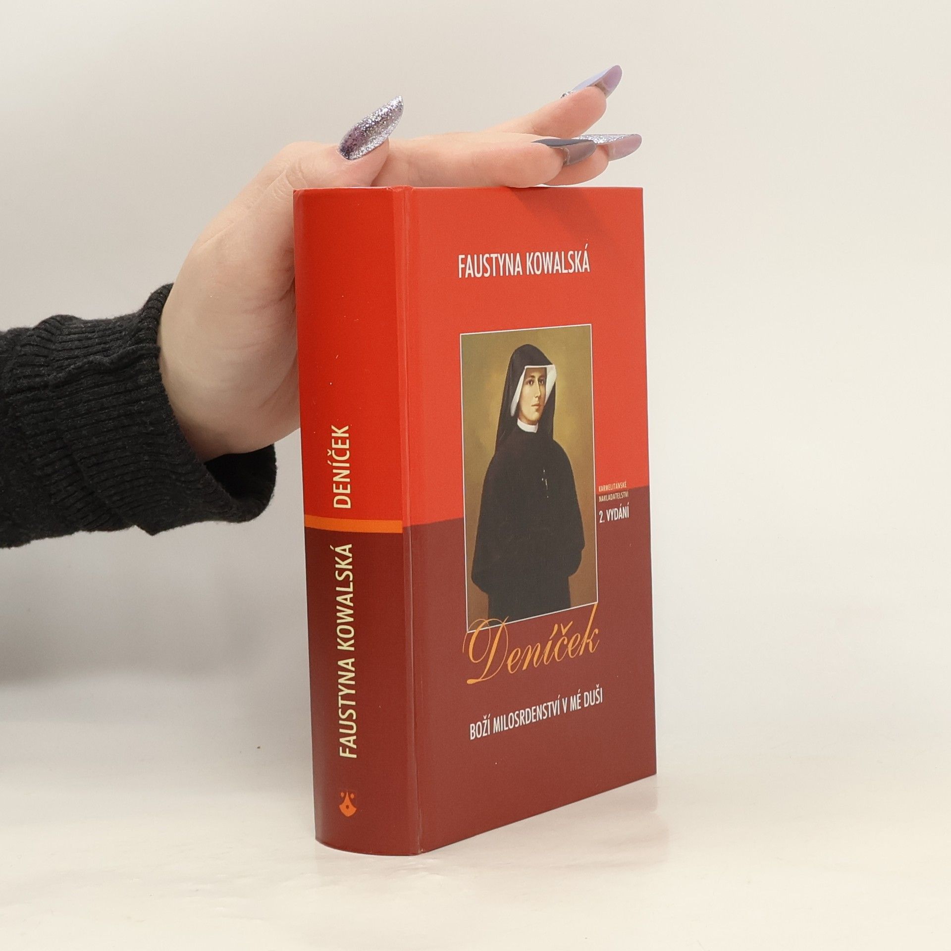 Faustína Kowalská Deníček: Boží milosrdenství v mé duši