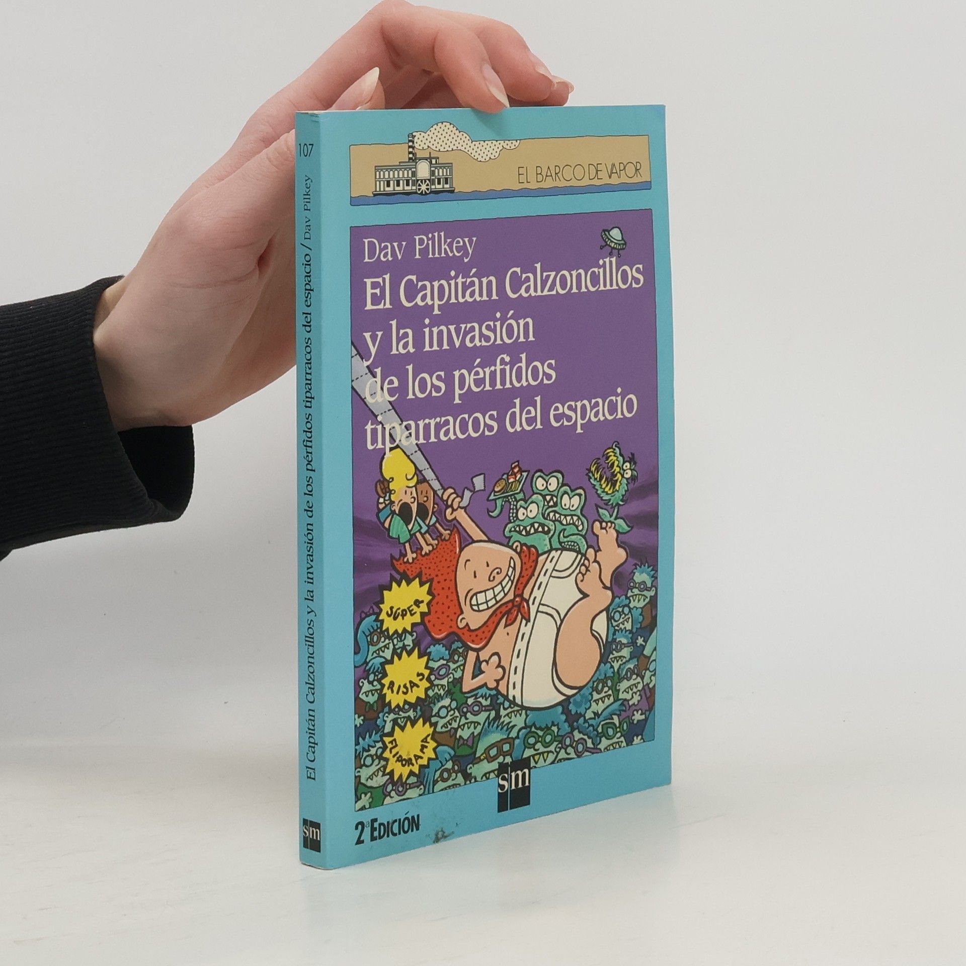 El Capitán Calzoncillos y la invasión de los pérfidos tiparracos del espacio - 2ª edición