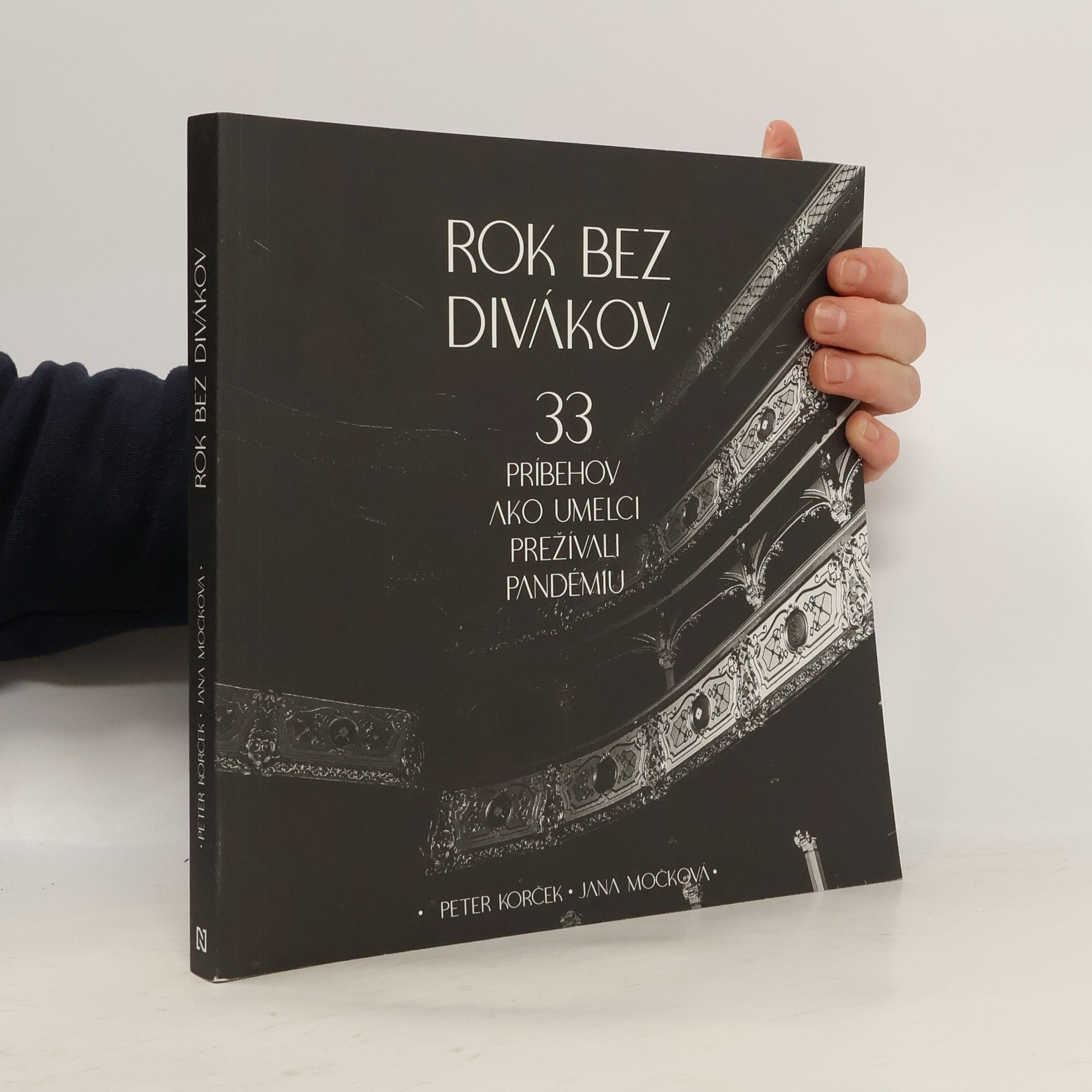 Peter Korček Rok bez divákov : 33 príbehov, ako umelci prežívali pandémiu